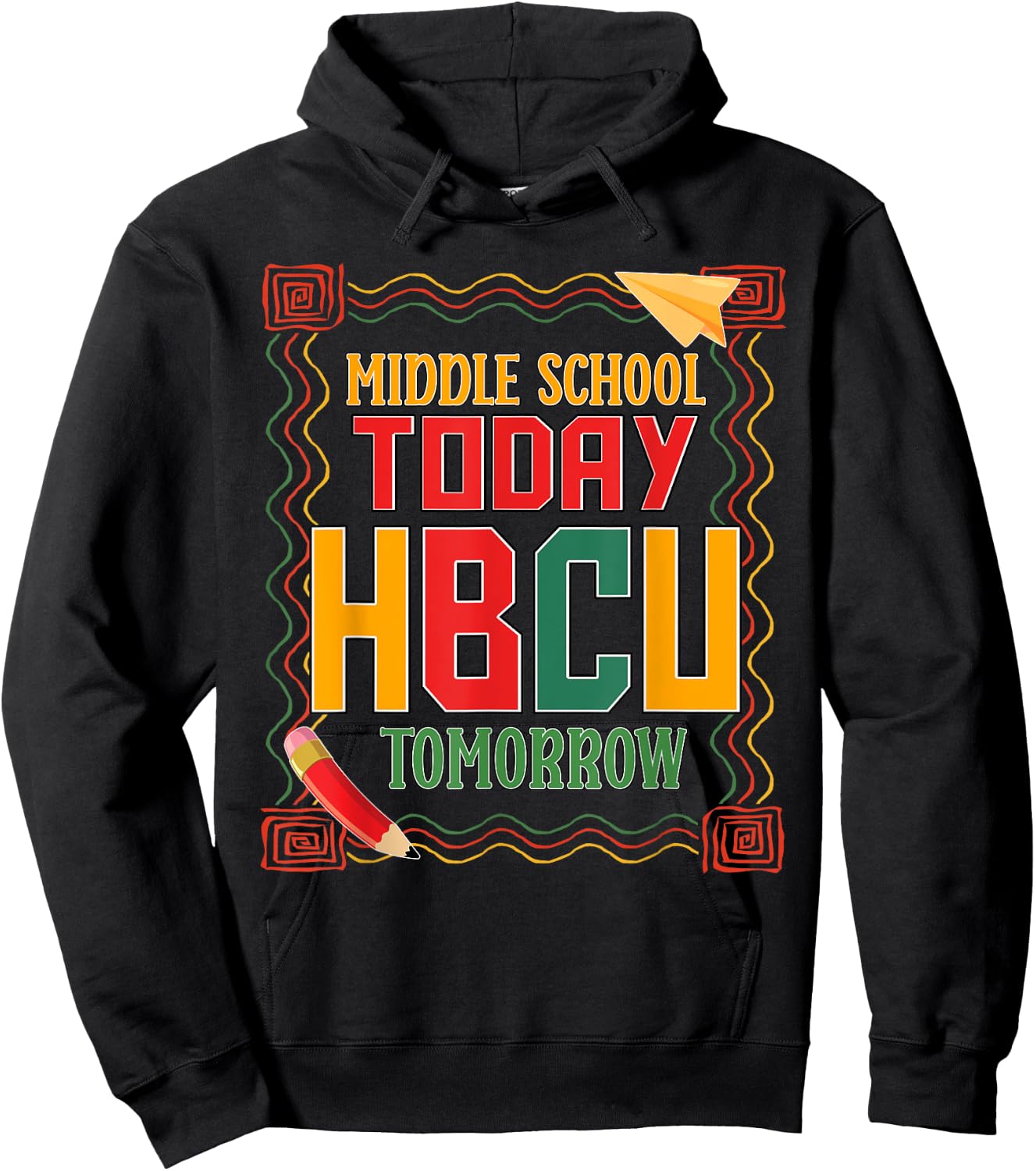 Middle School Today HBCU Tomorrow African American Hoodie - Hoodie | Black