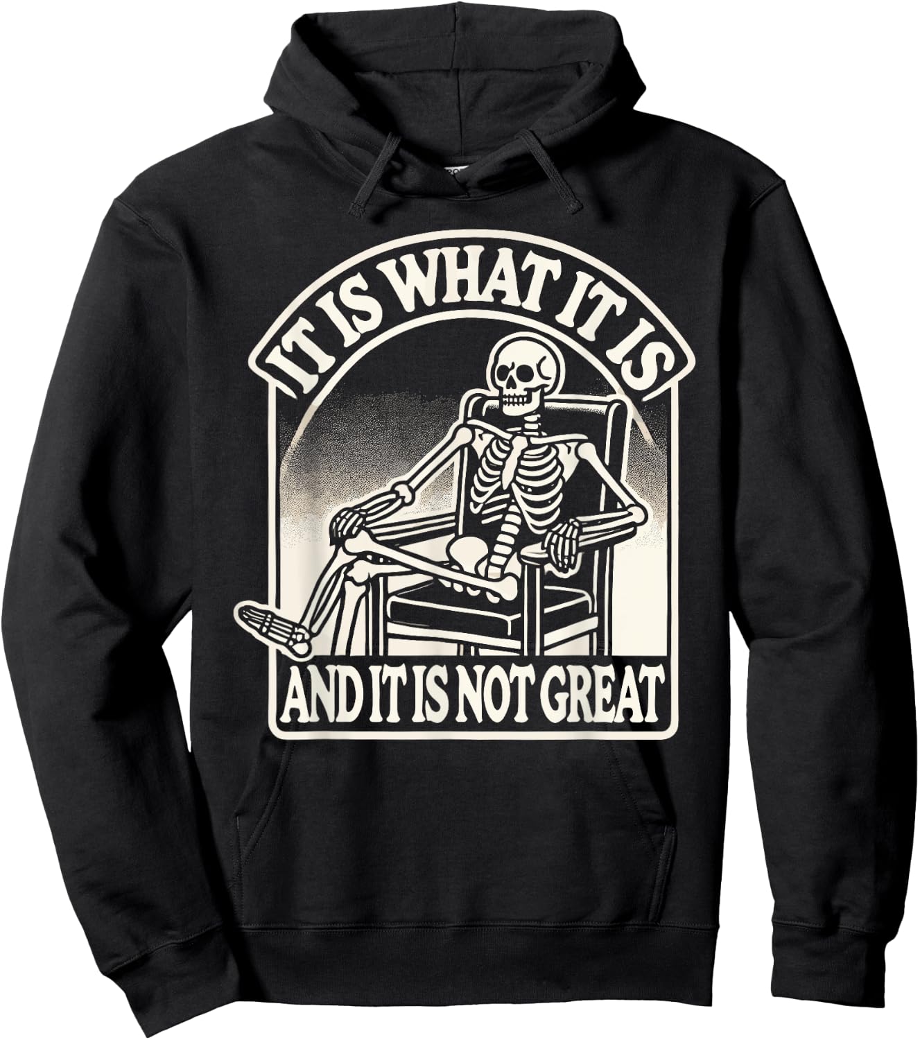 It Is What It Is And Its Not Great Skeleton Halloween Hoodie - Hoodie | Black