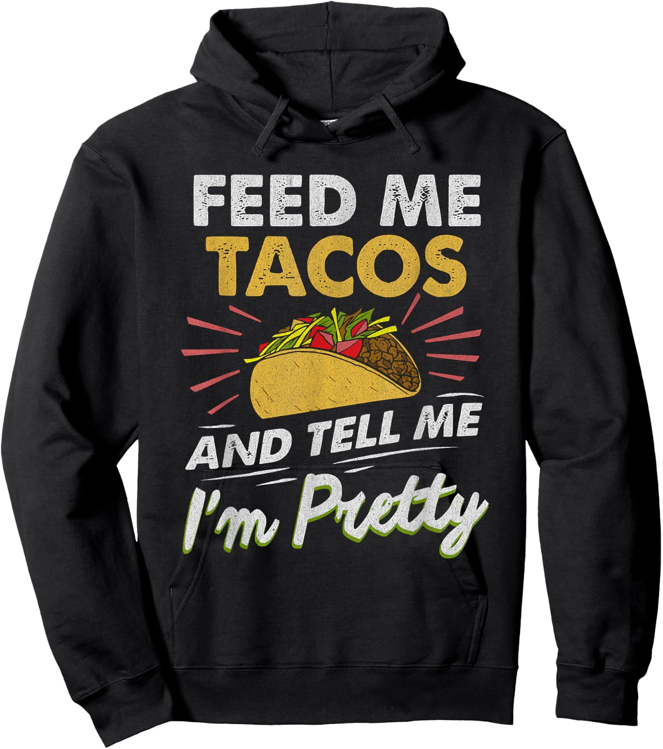 Feed Me Tacos Funny Tacos Men Adult Hoodie - Hoodie | Black