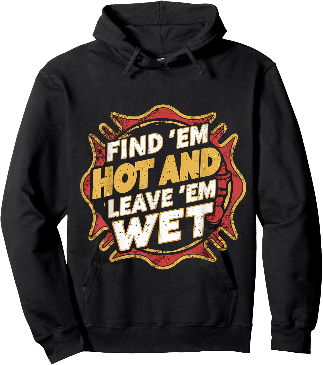 Find 'Em Hot And Leave 'Em Wet Hoodie - Hoodie | Black
