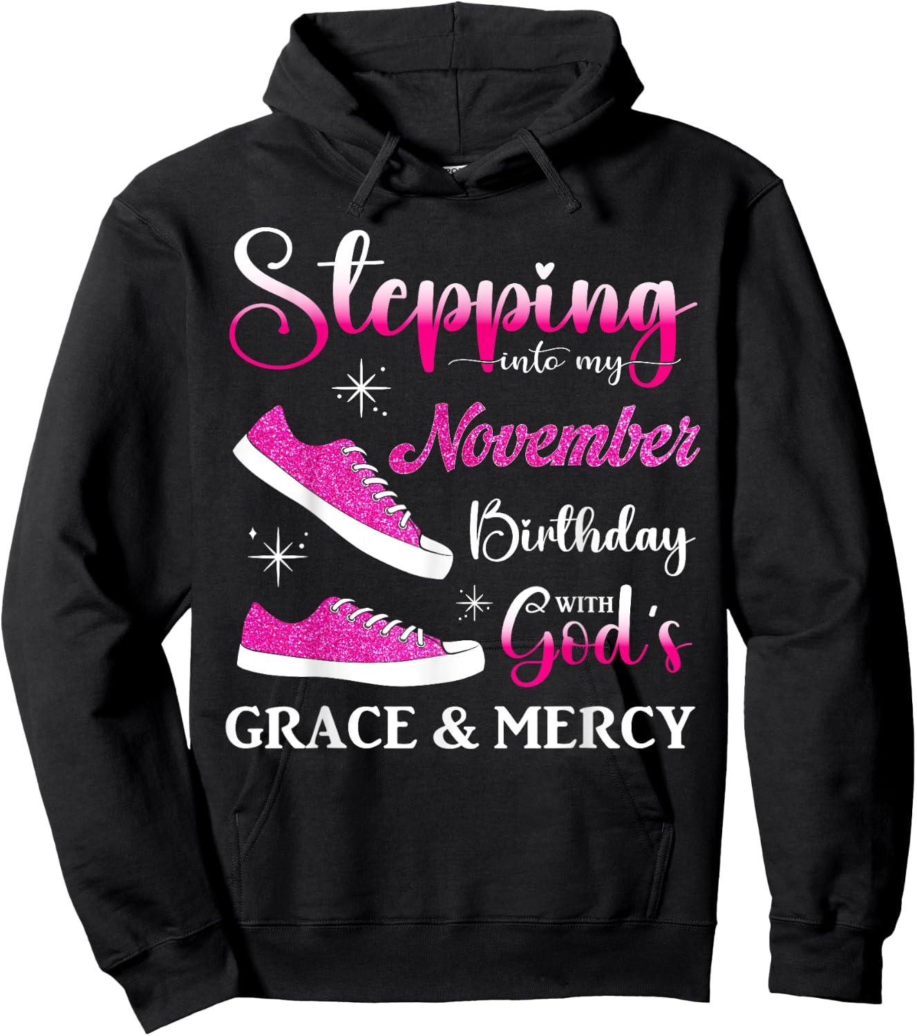 Stepping into My November Birthday Women Girls Ladies Funny Hoodie - Hoodie | Black