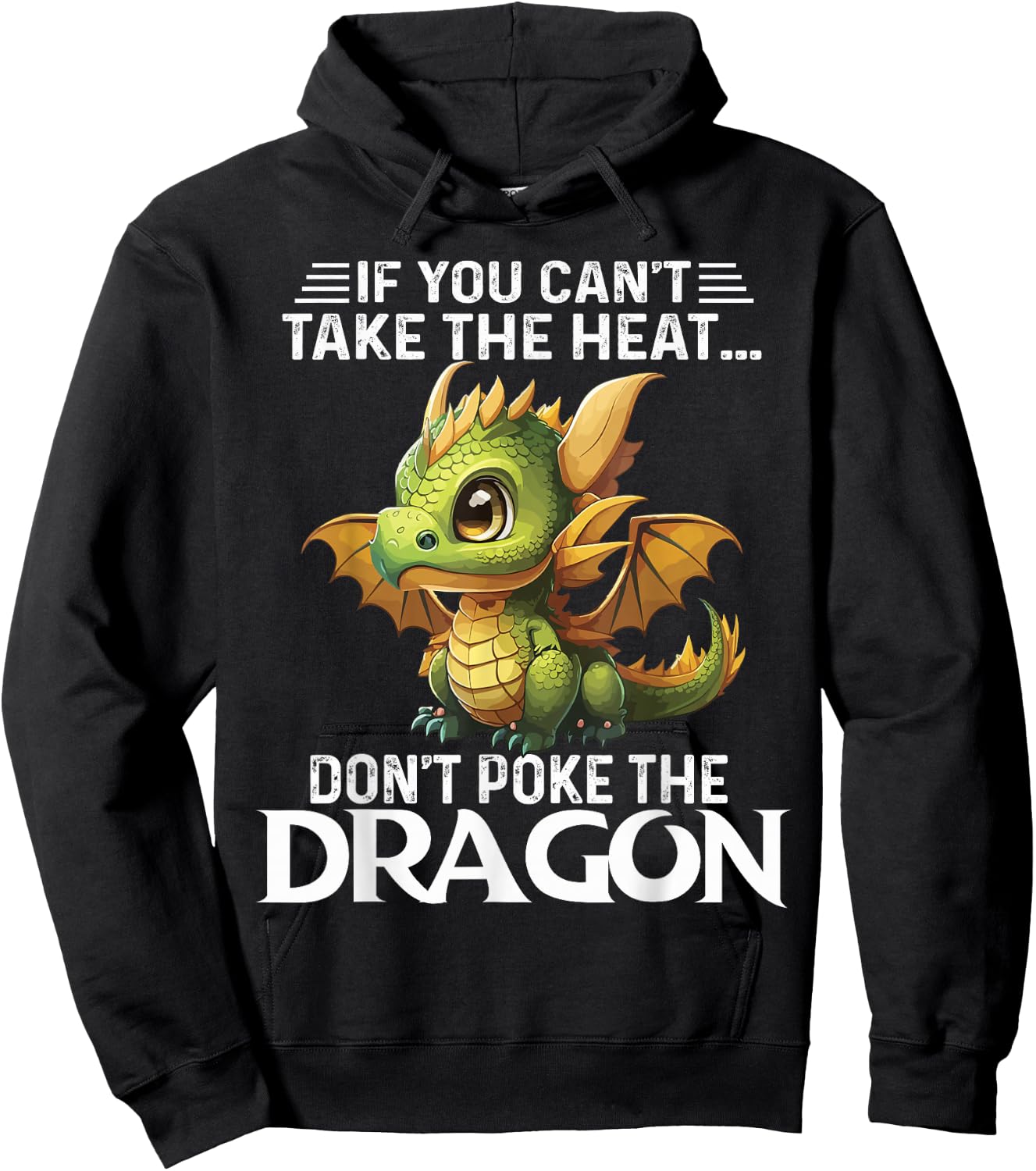 Cute If You Can't Take The Heat Don't Poke The Dragon Hoodie - Hoodie | Black