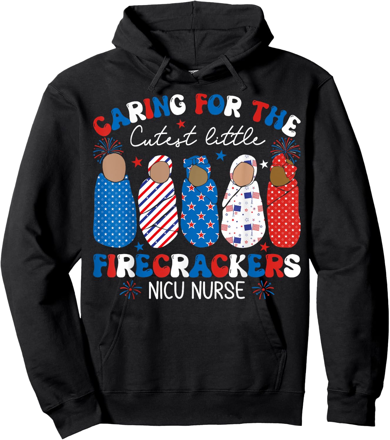 Caring For The Cutest Firecrackers NICU Nurse 4th Of July Hoodie - Hoodie | Black