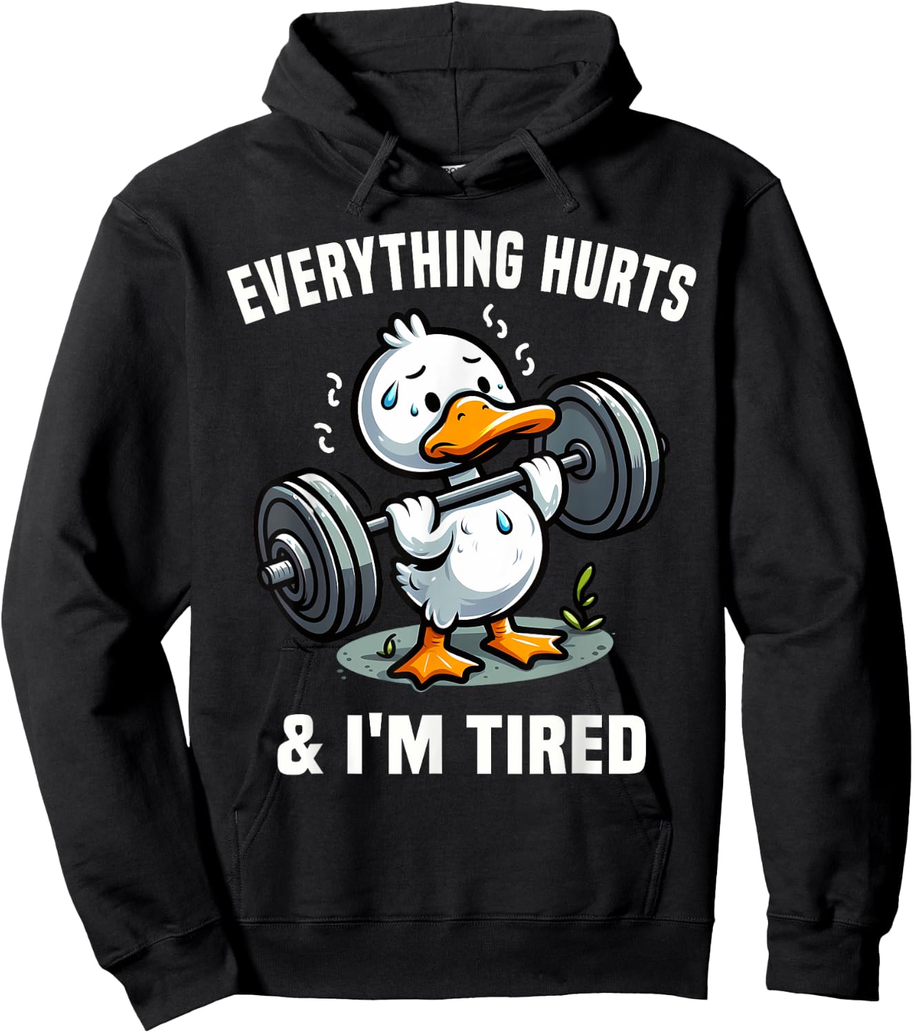 Everything Hurts And I'm Tired Duck Hoodie - Hoodie | Black