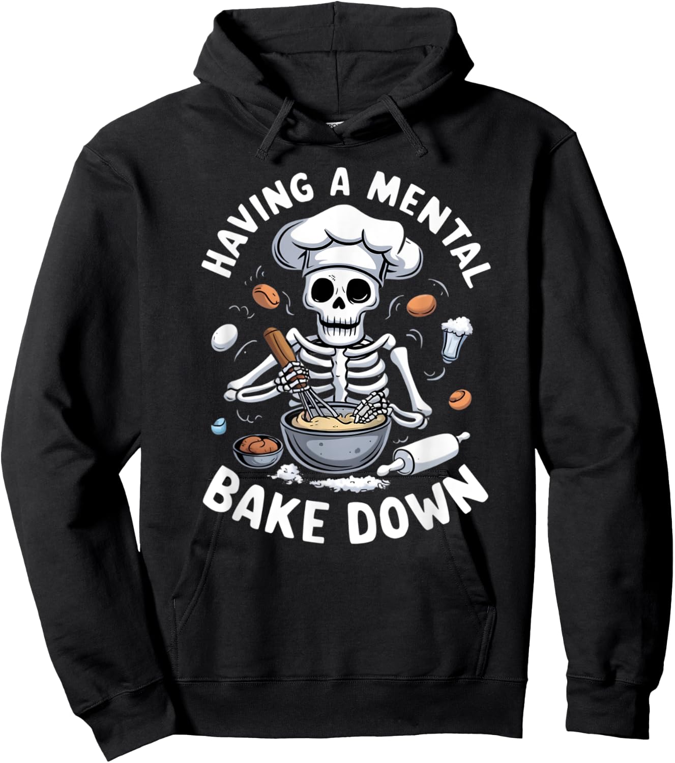 Having A Mental Bake Down Skeleton Funny Bakers Hoodie - Hoodie | Black