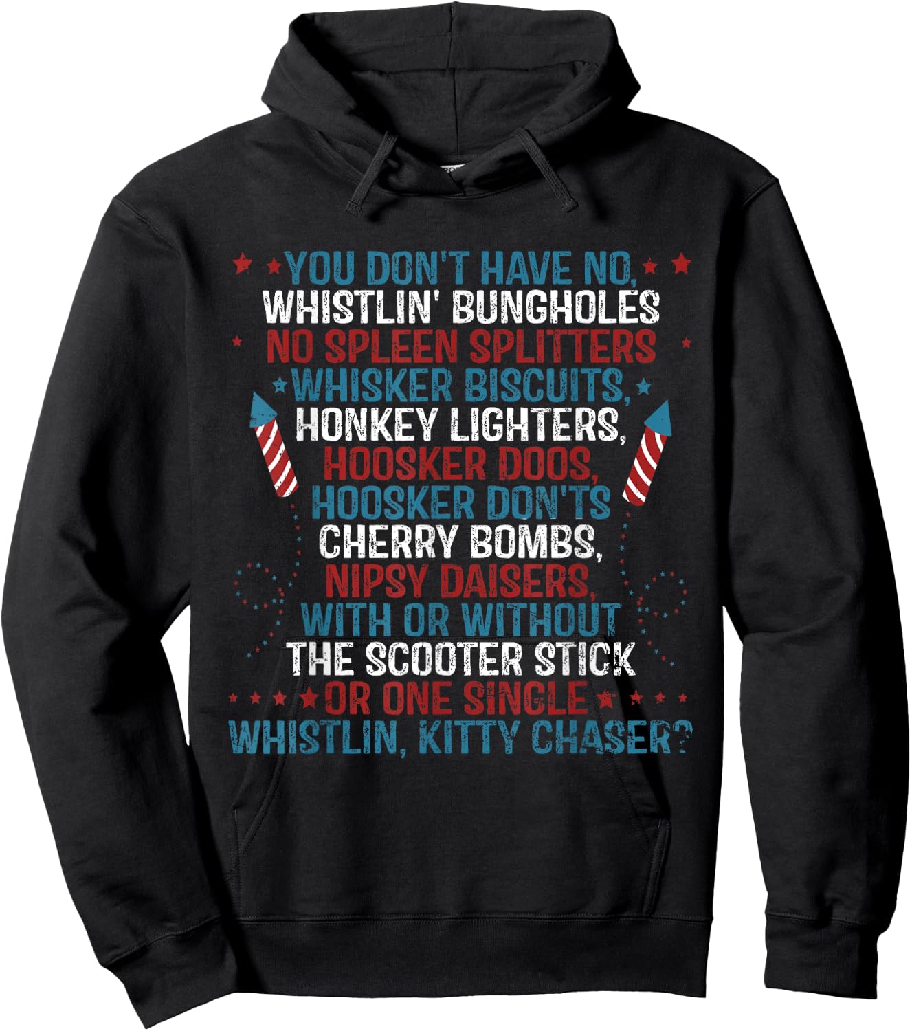 You Don’t Have No Whistlin’ Bungholes Funny July 4th of Hoodie - Hoodie | Black