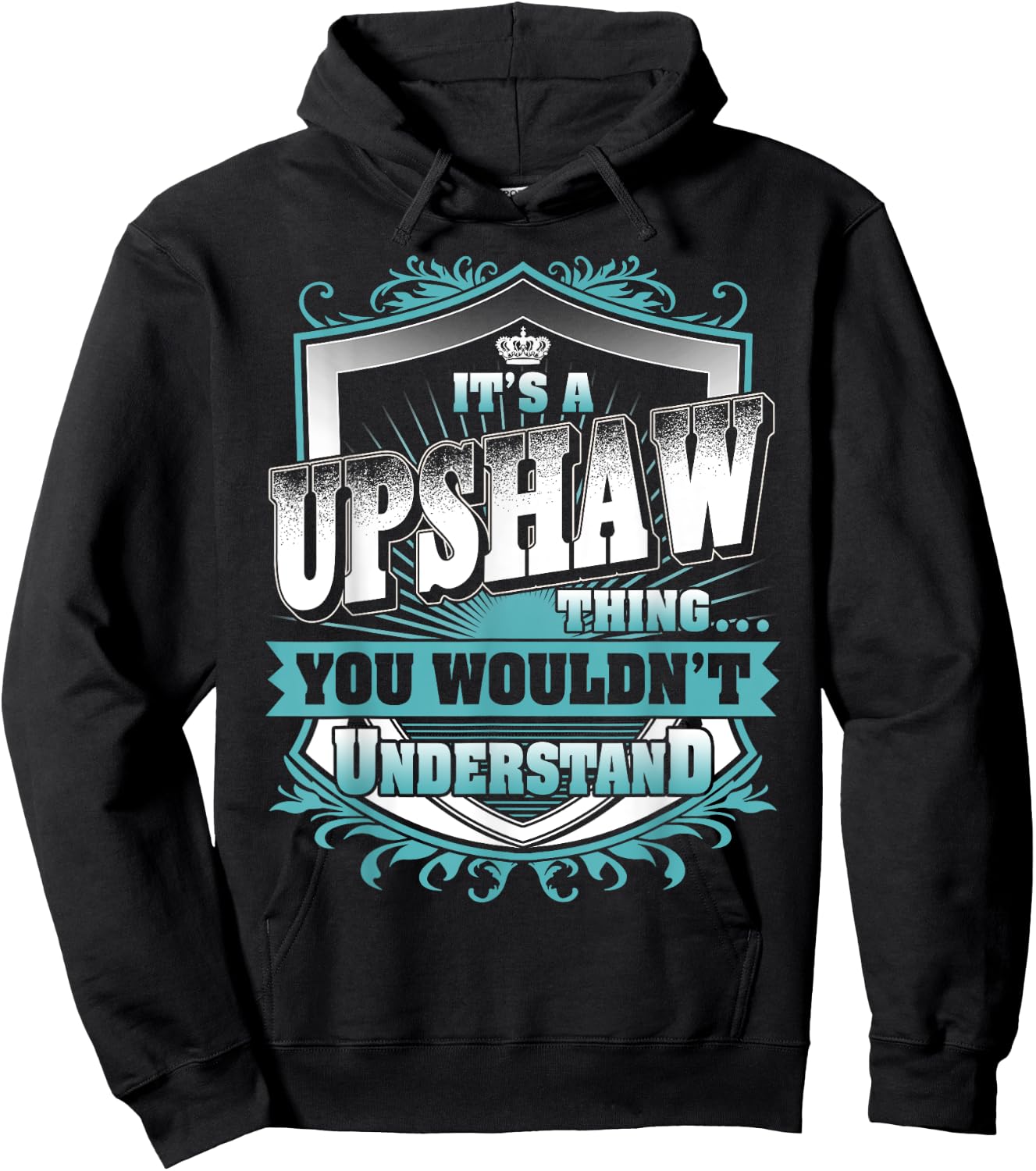 It's A UPSHAW Thing You Wouldn't Understand Name Vintage Hoodie - Hoodie | Black