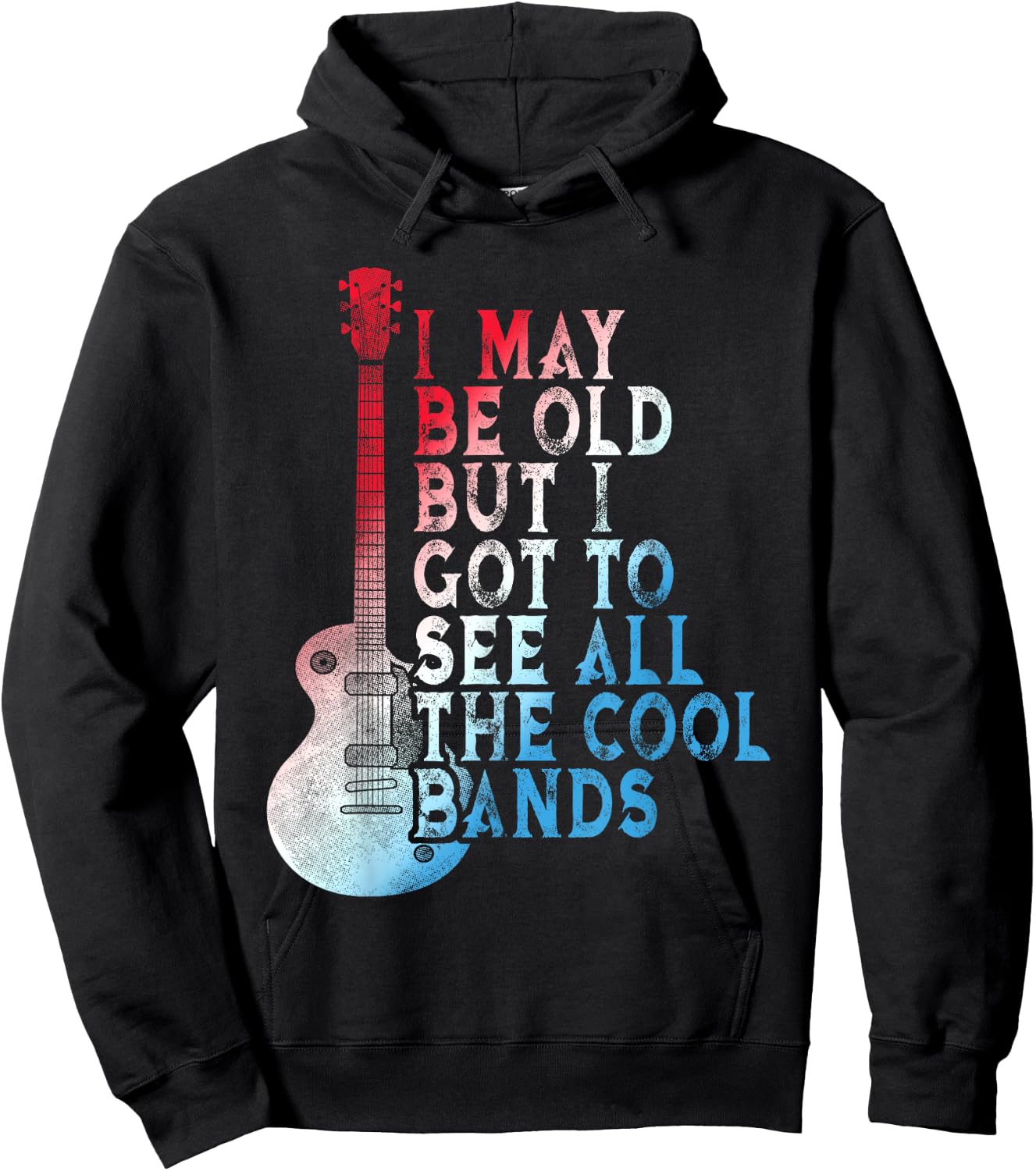 Vintage I May Be Old But I Got To See All The Cool Bands Hoodie - Hoodie | Black