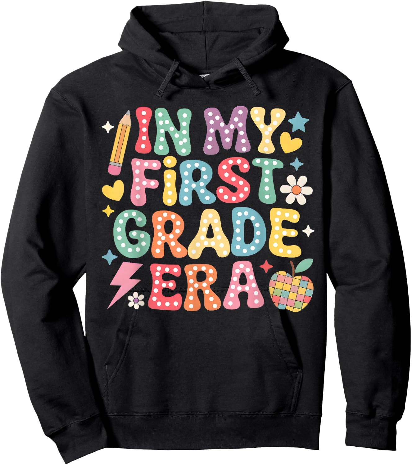 In My First Grade Era Girl Back To School 1st Grade Teacher Hoodie - Hoodie | Black