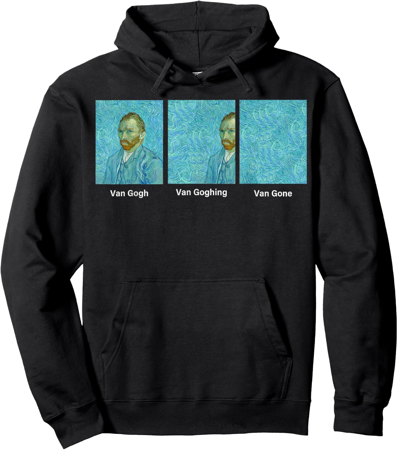 Van Gogh Van Going Van Gone funny art lover Hoodie - Hoodie | Black