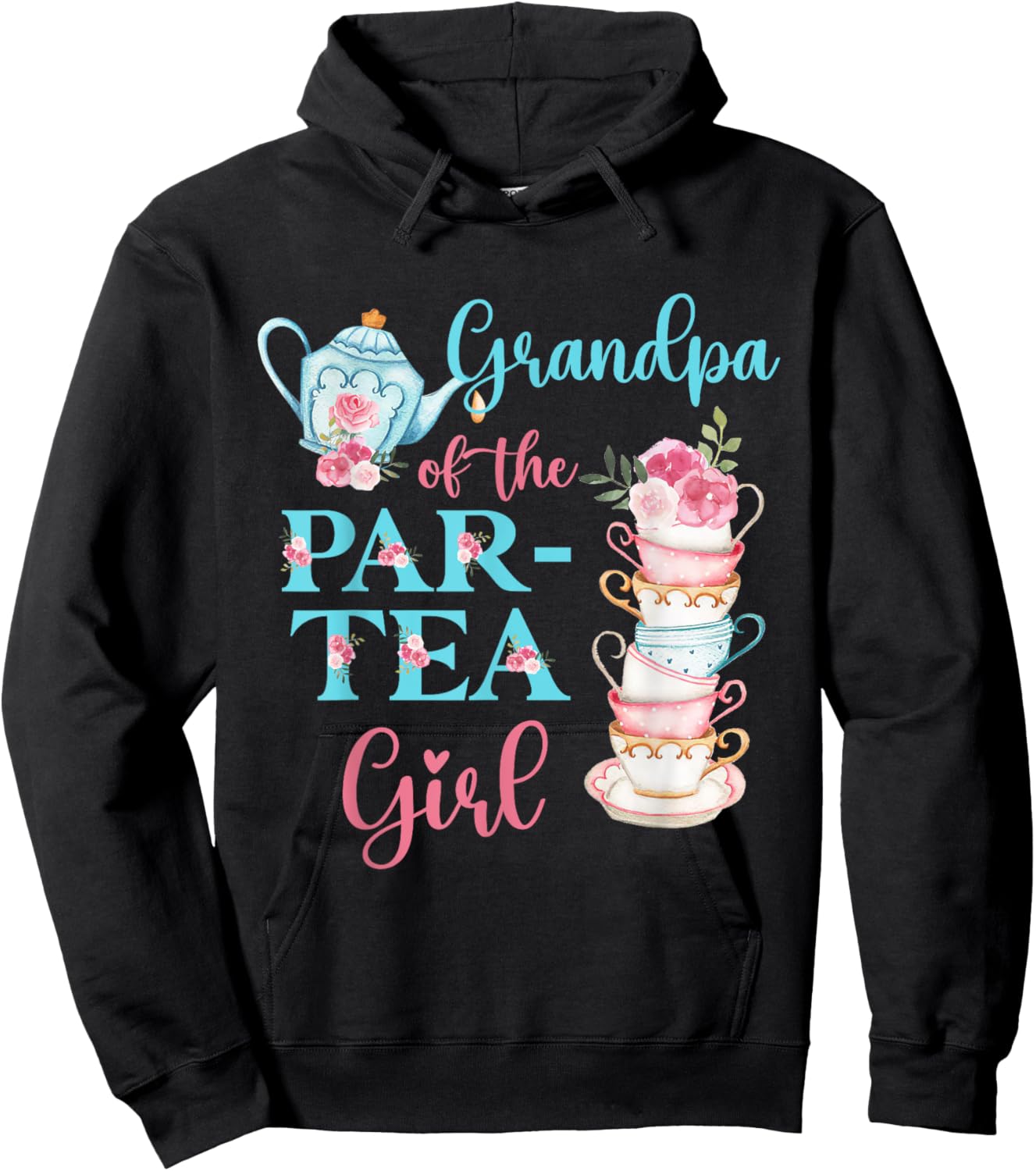 Grandpa Of The Par-Tea Girl Floral Tea Party Birthday Family Hoodie - Hoodie | Black