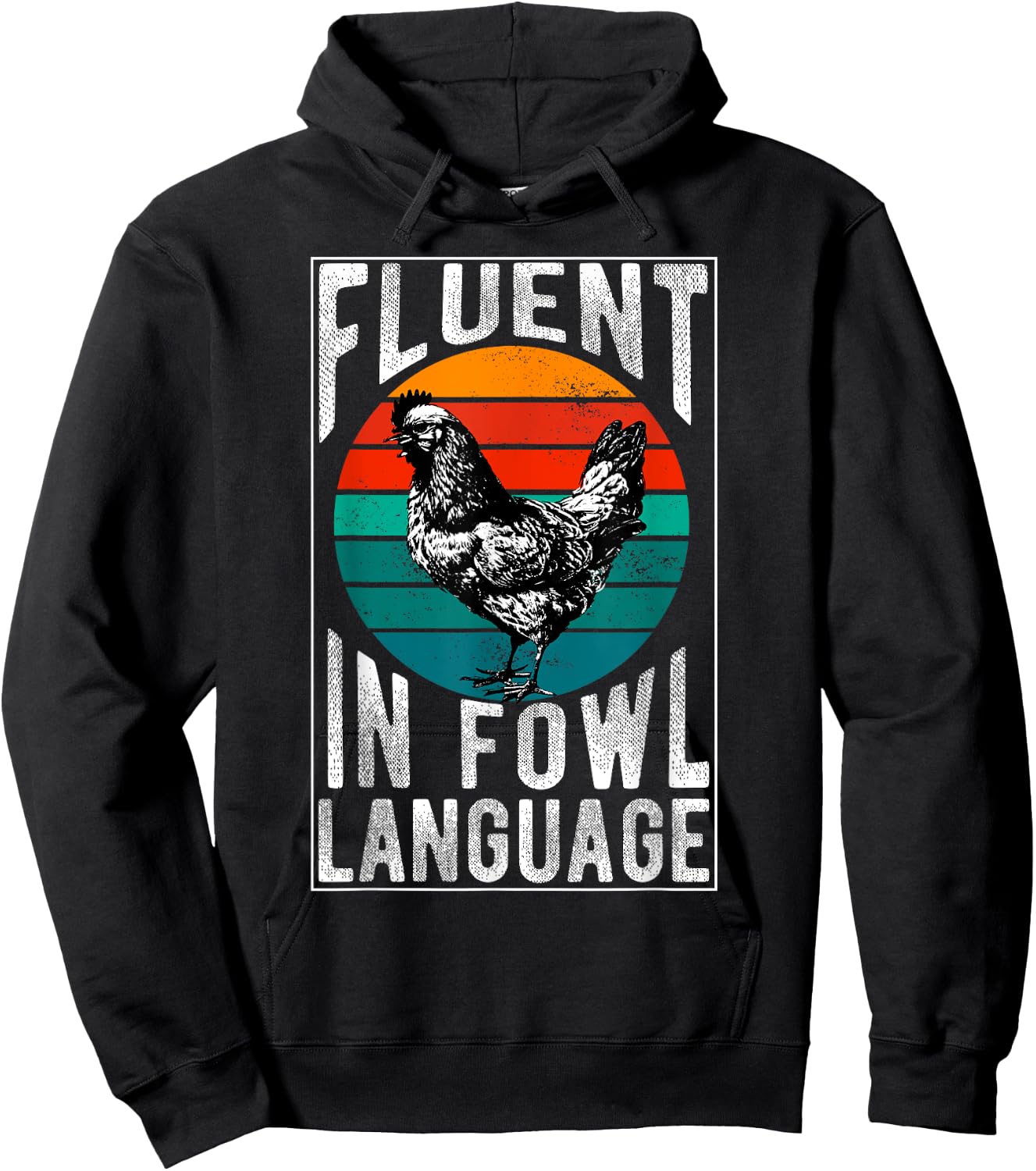 Fluent in Fowl Language Funny Chicken Lover Chicken Lady Hoodie - Hoodie | Black