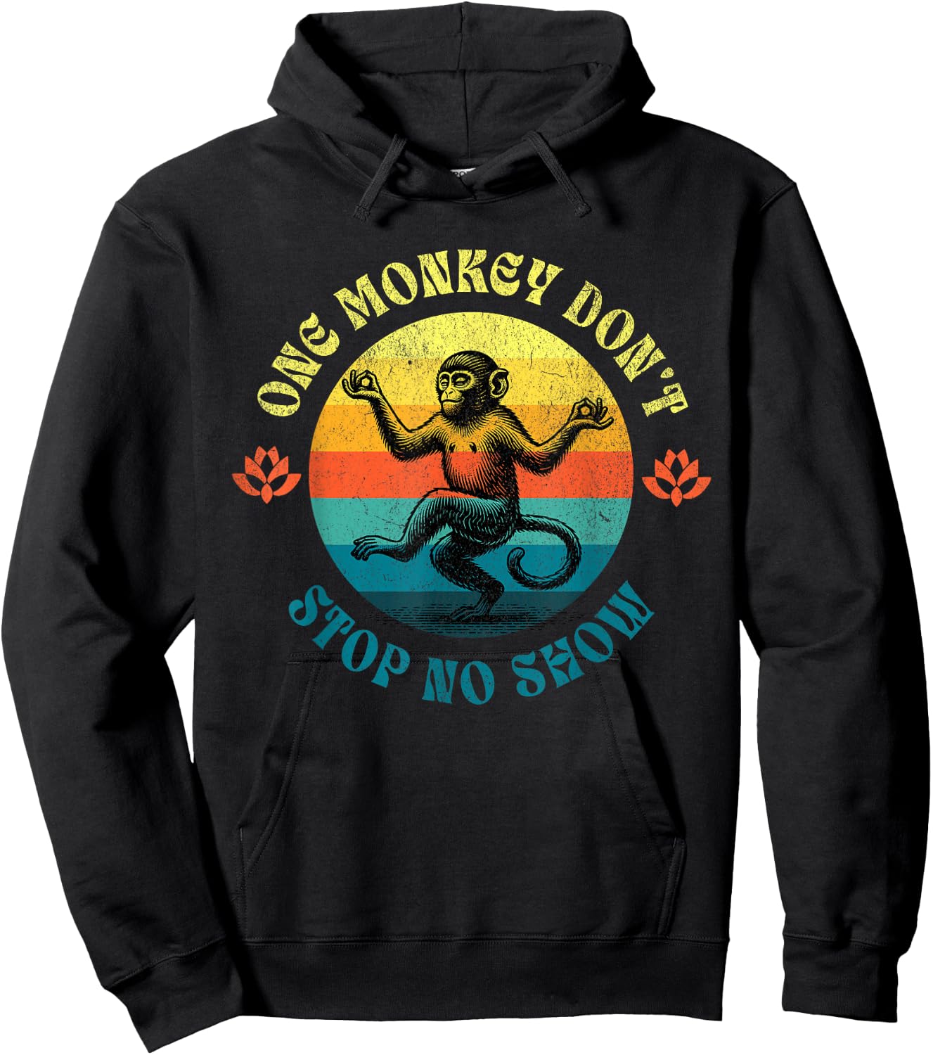 Funny Georgia Sayings Humor, One Monkey Don't Stop No Show Hoodie - Hoodie | Black