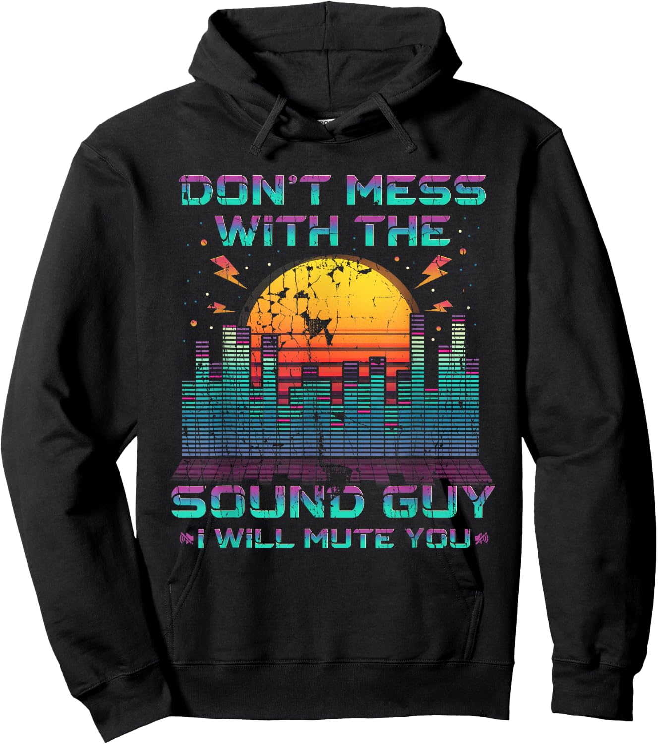 Don't Mess With The Sound Guy I Will Mute You Hoodie - Hoodie | Black