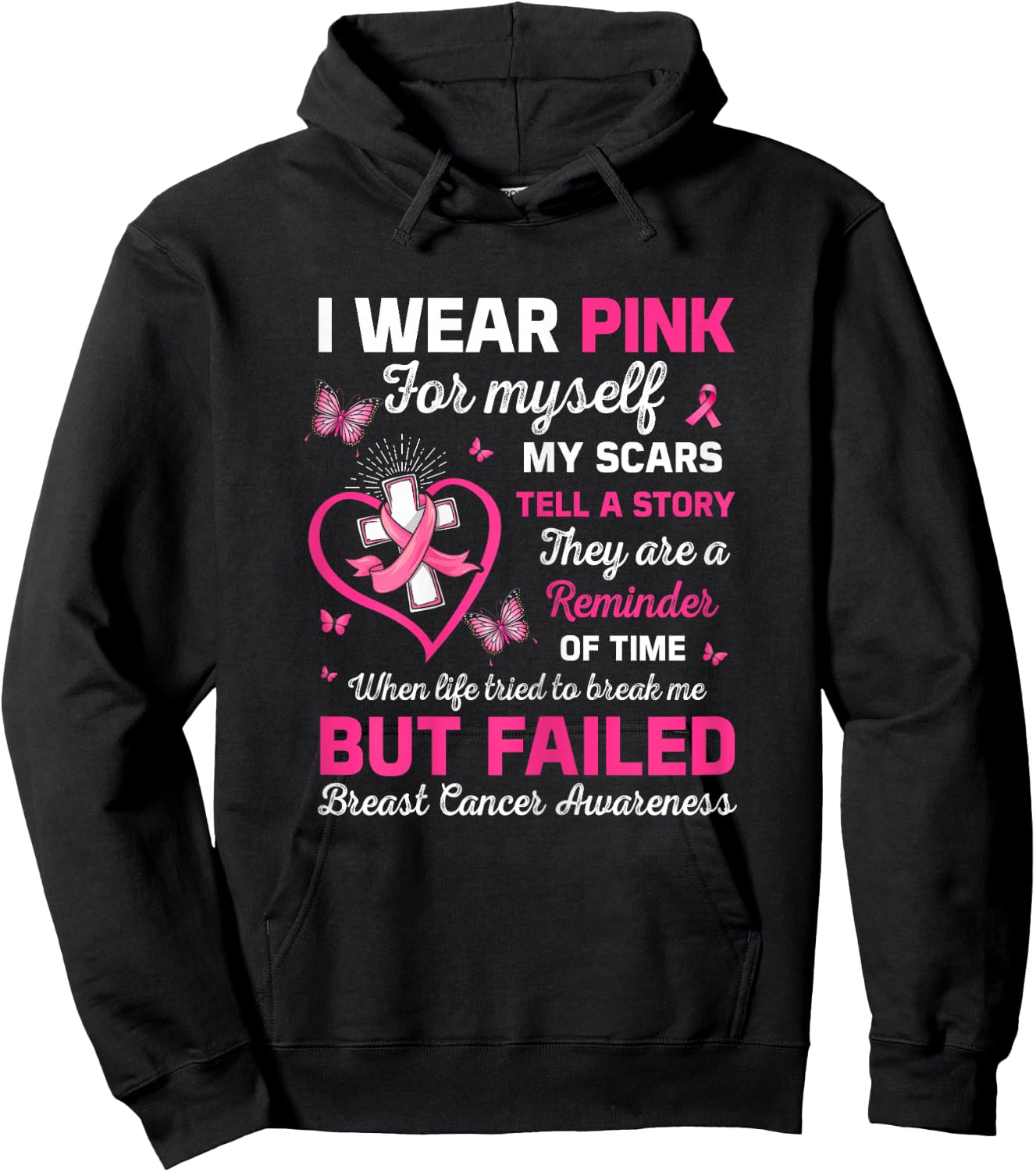 I Wear Pink For Myself My Scars But Failed Breast Cancer Hoodie - Hoodie | Black