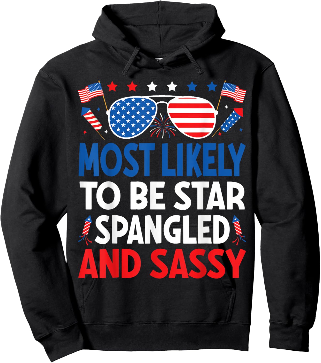 Most Likely To Be Star Spangled And Sassy 4th Of July Family Hoodie - Hoodie | Black
