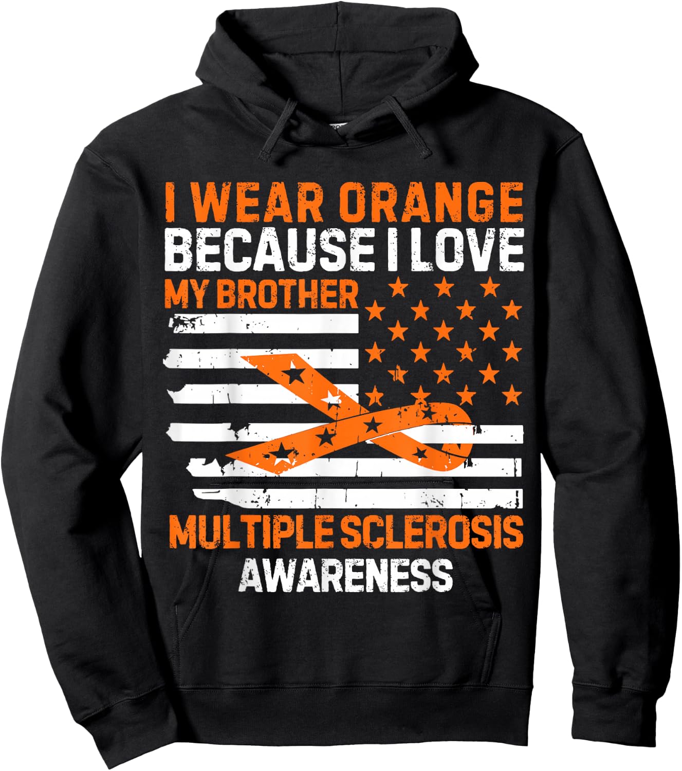 I Wear Orange For My Brother Multiple Sclerosis Awareness Ms Hoodie - Hoodie | Black