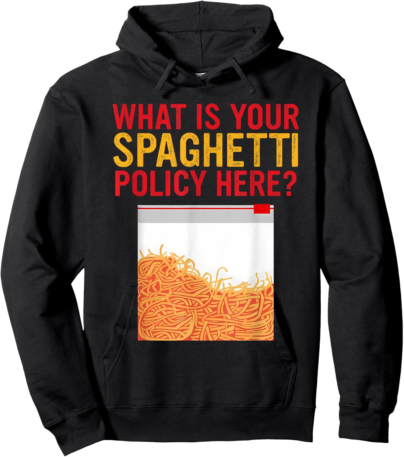What Is Your Spaghetti Policy Here? Apparel Hoodie - Hoodie | Black