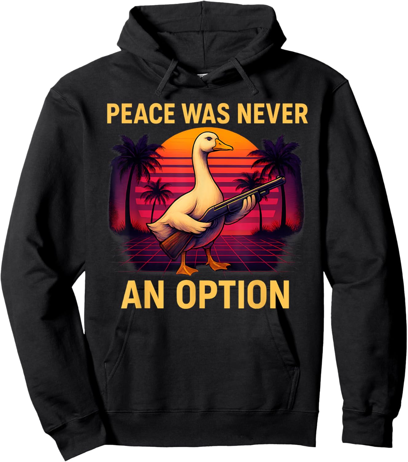 Peace Was Never An Option Duck With Gun Funny Humor Saying Hoodie - Hoodie | Black