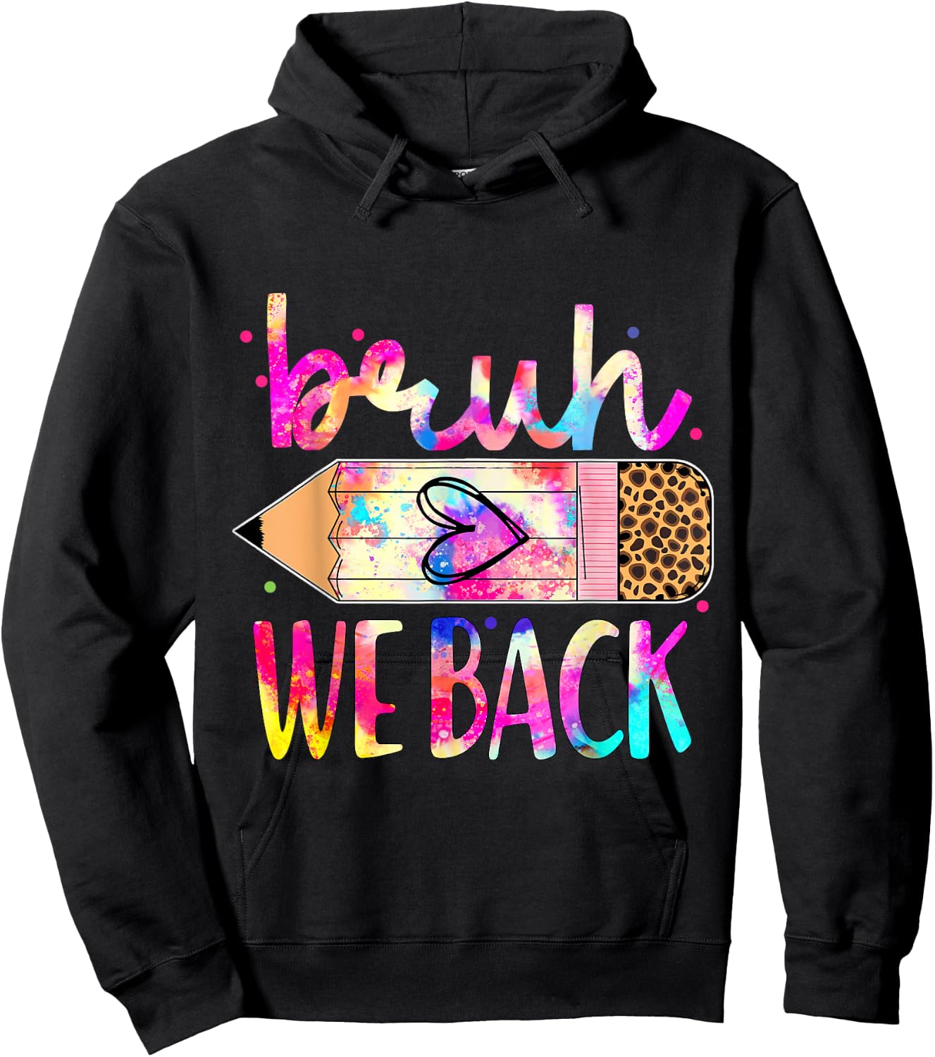 Back to School We Back Teachers, Women, Men Tie Dye Hoodie - Hoodie | Black