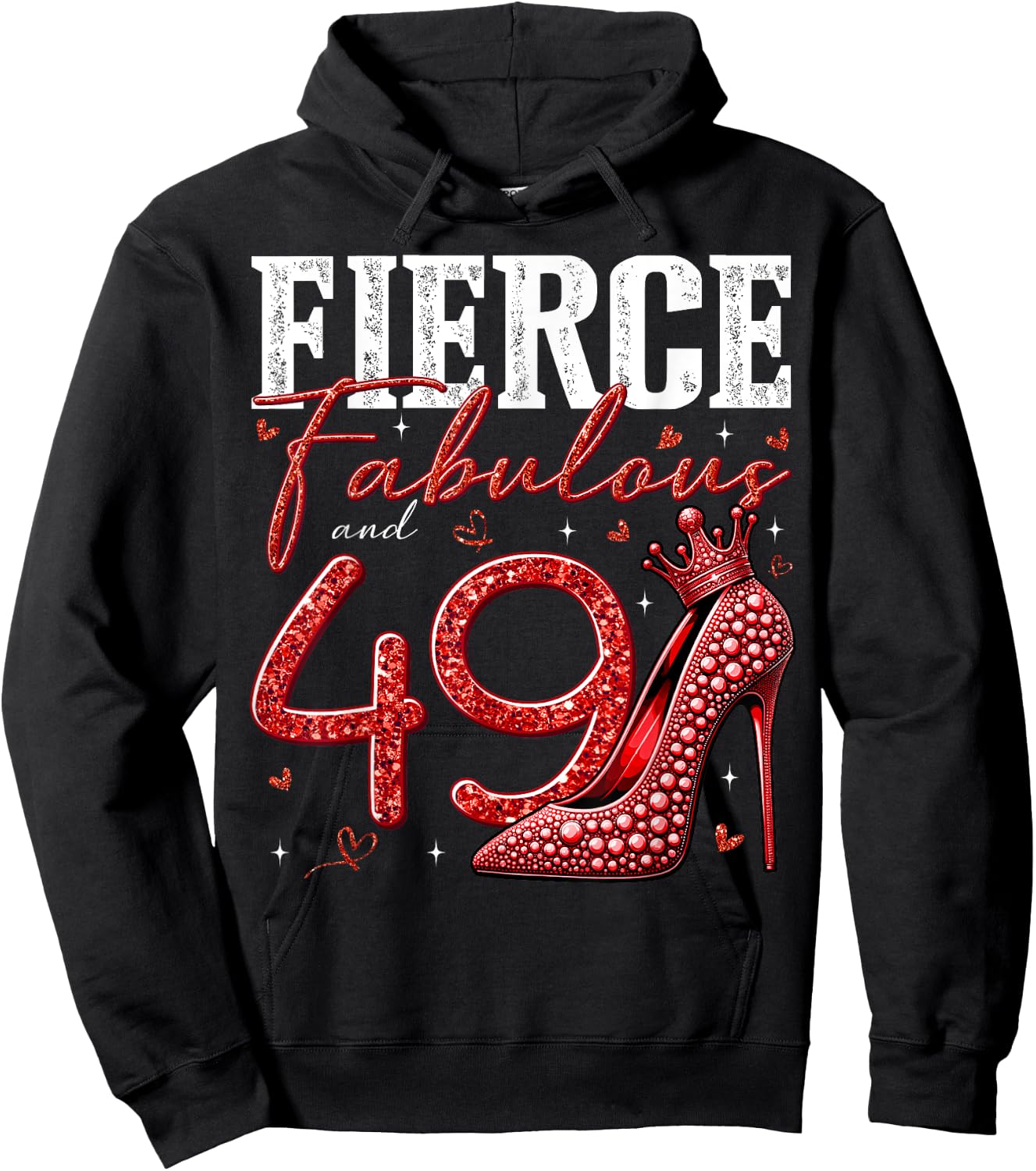 49th Birthday Fierce Fabulous and 49 Year Old Gifts Heels Hoodie - Hoodie | Black