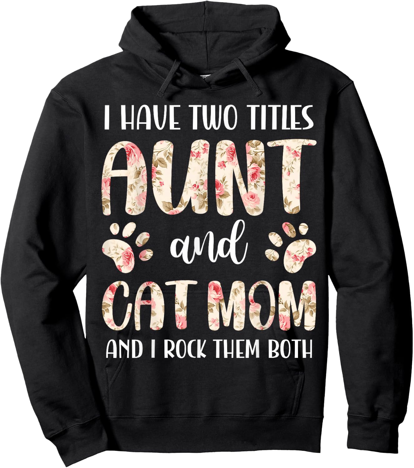 Funny Cute Aunt and Cat Mom Floral Paws Print Pet Lover Hoodie - Hoodie | Black