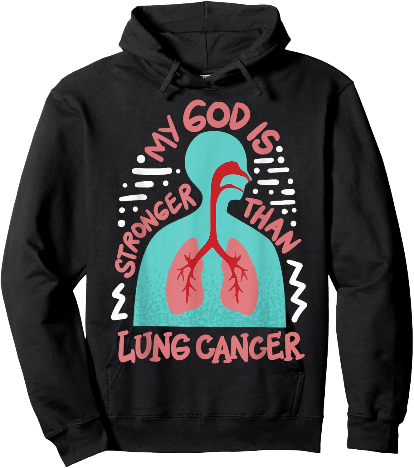 My God Is Stronger Than Lung Cancer Hoodie - Hoodie | Black