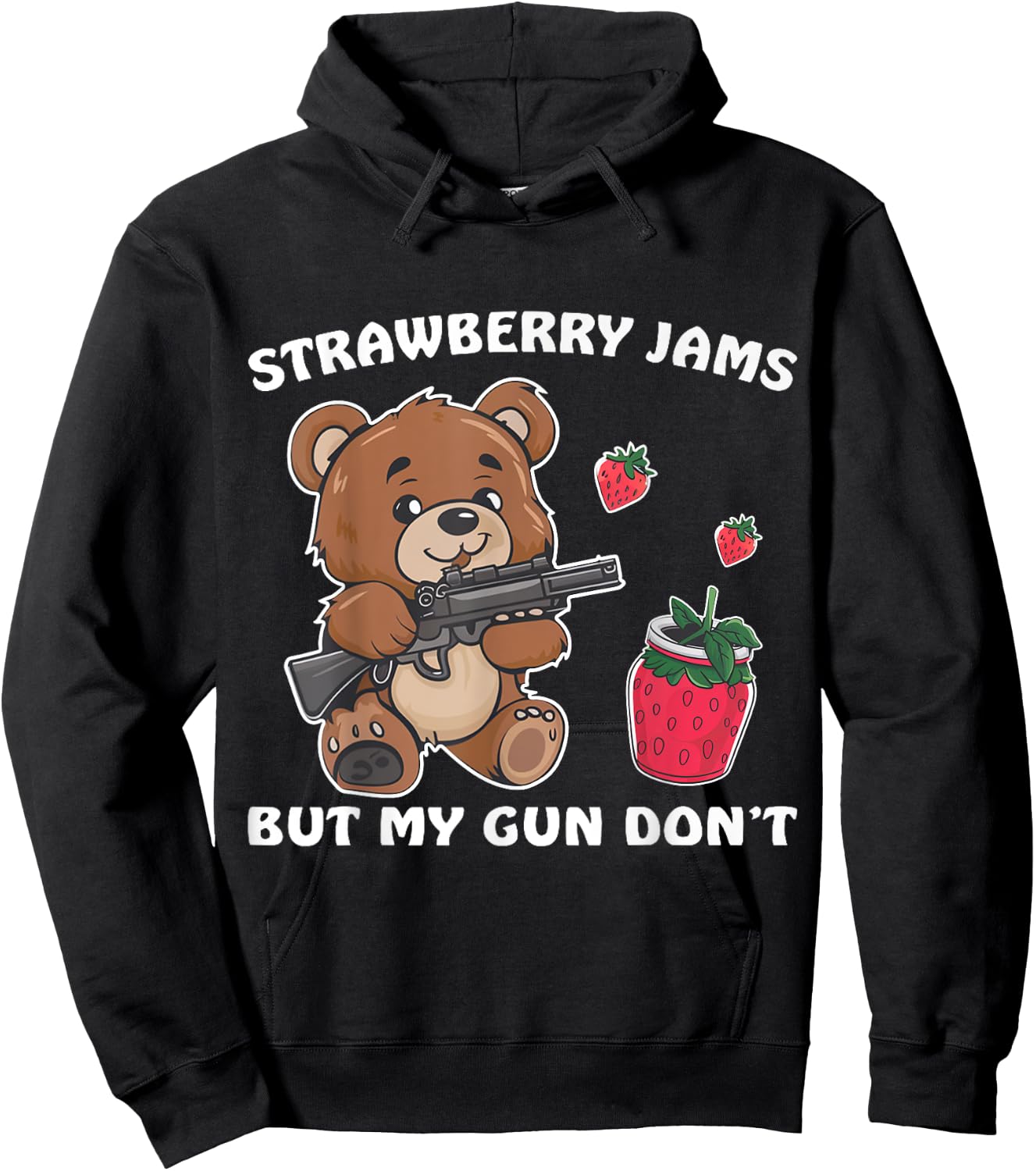 Strawberry Jams But My Gun Don't Funny Teddy Bear Lover Hoodie - Hoodie | Black