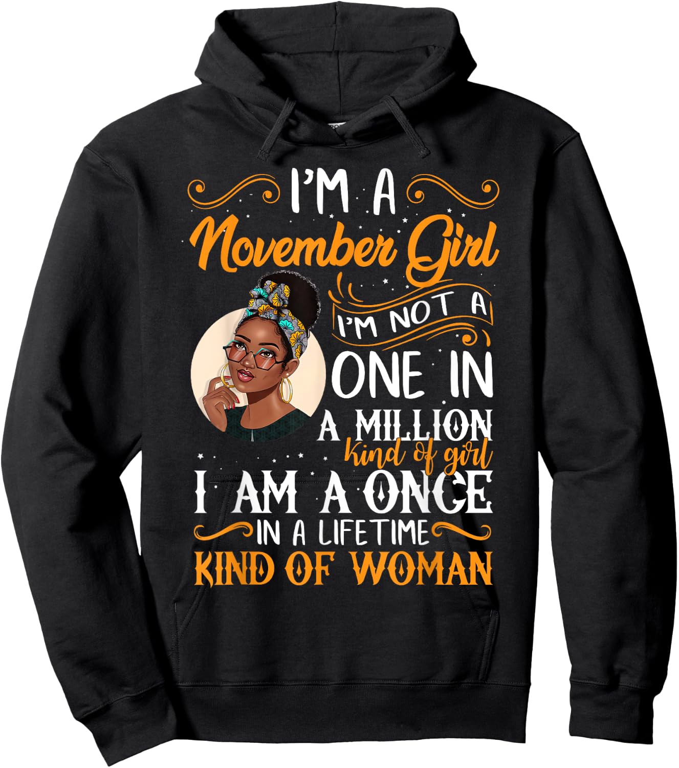 I'm A November Girl Black Women Scorpio Sagittarius Birthday Hoodie - Hoodie | Black