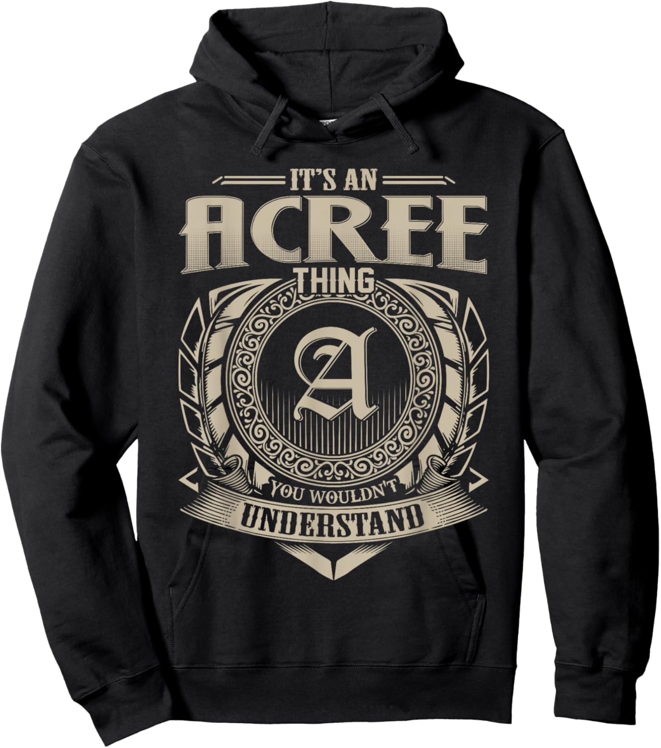 It's An ACREE Thing You Wouldn't Understand Name Vintage Hoodie - Hoodie | Black
