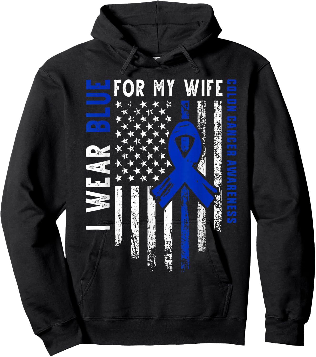 I wear Blue for my Wife Colon Cancer Awareness Blue USA Flag Hoodie - Hoodie | Black