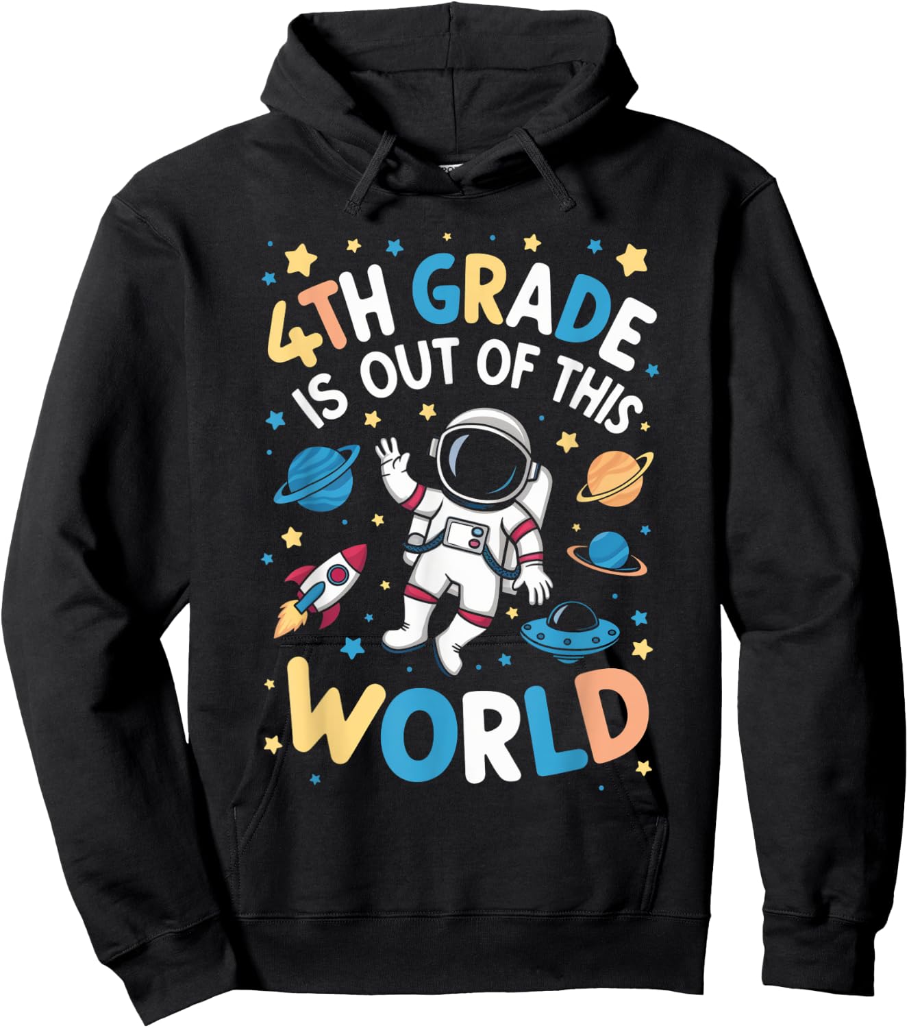 4th Grade Is Out Of This World Astronaut Back To School Hoodie - Hoodie | Black