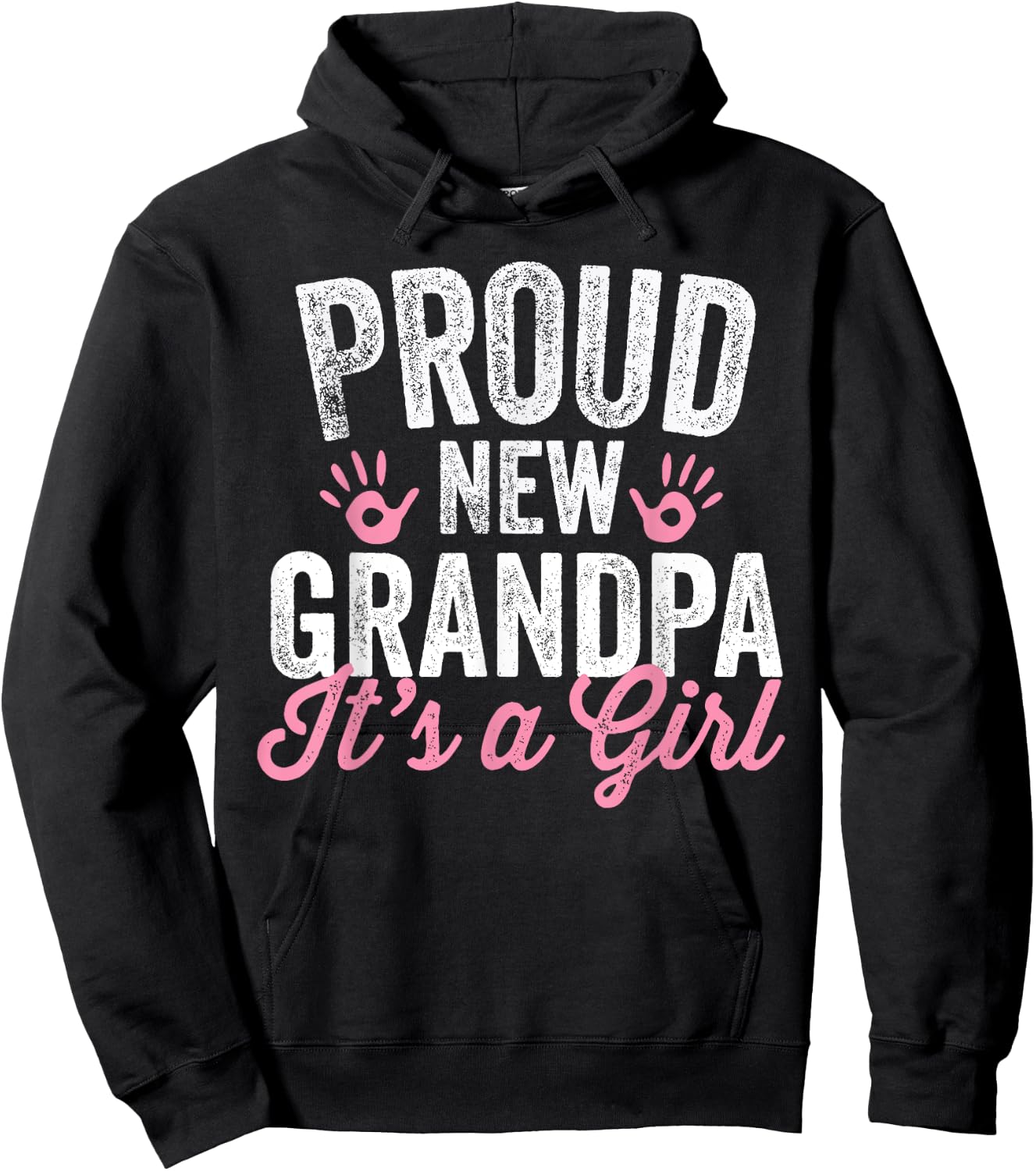 Proud New Grandpa It's A Girl Father Soon To Be Dad Hoodie - Hoodie | Black