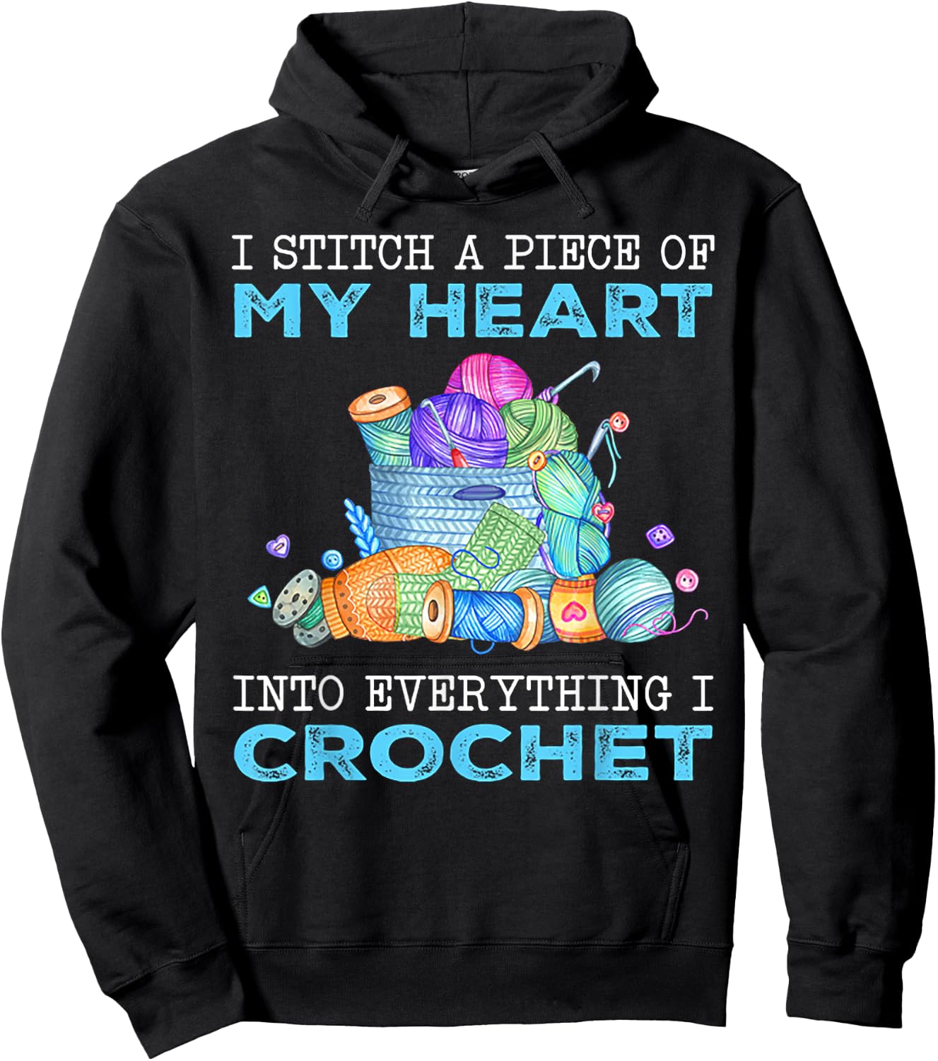 I Stitch A Piece of My Heart Into Everything I Crochet Hoodie - Hoodie | Black