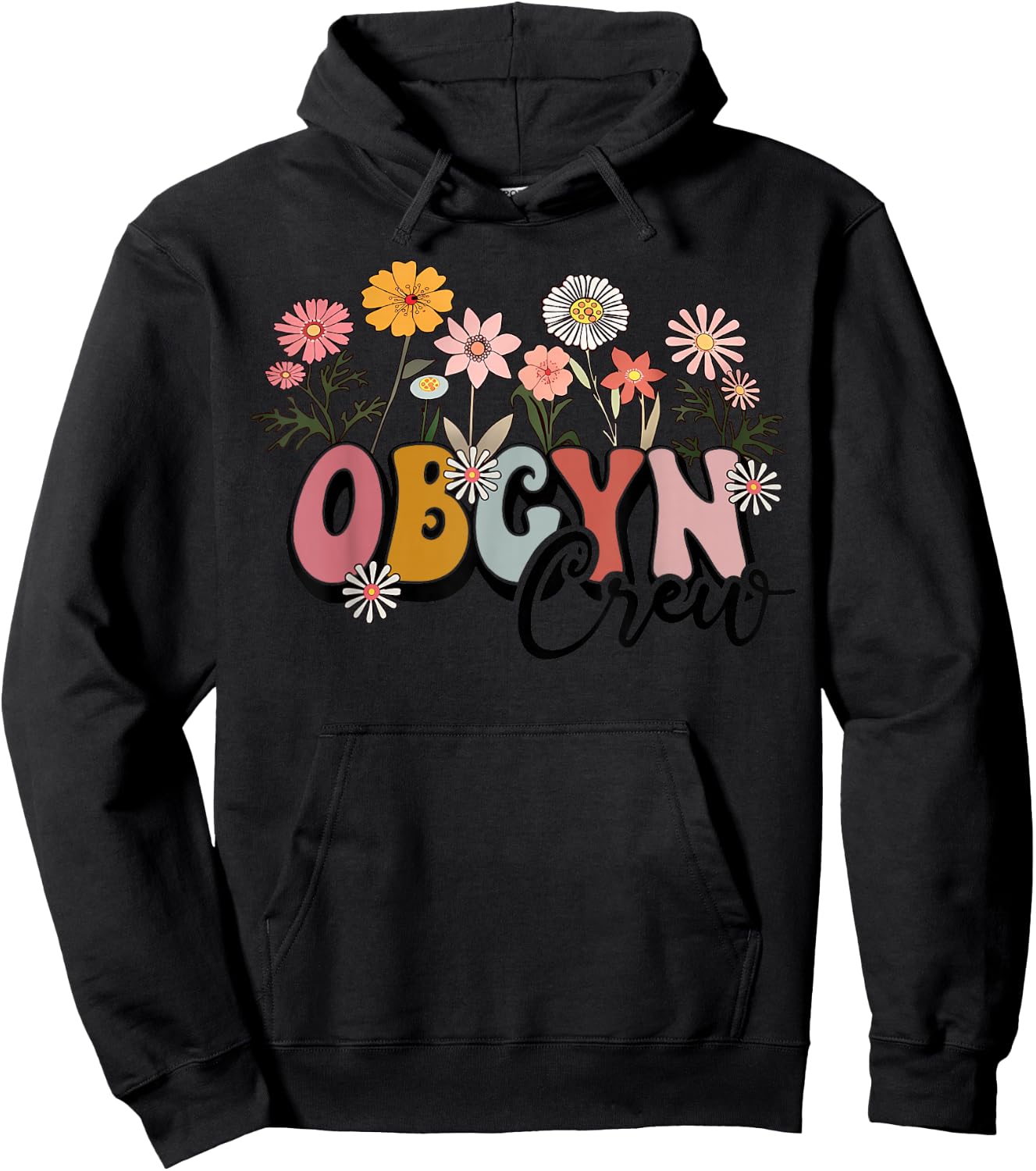 Wildflower OBGYN Crew Obstetrician Gynecologist Nurse OB GYN Hoodie - Hoodie | Black