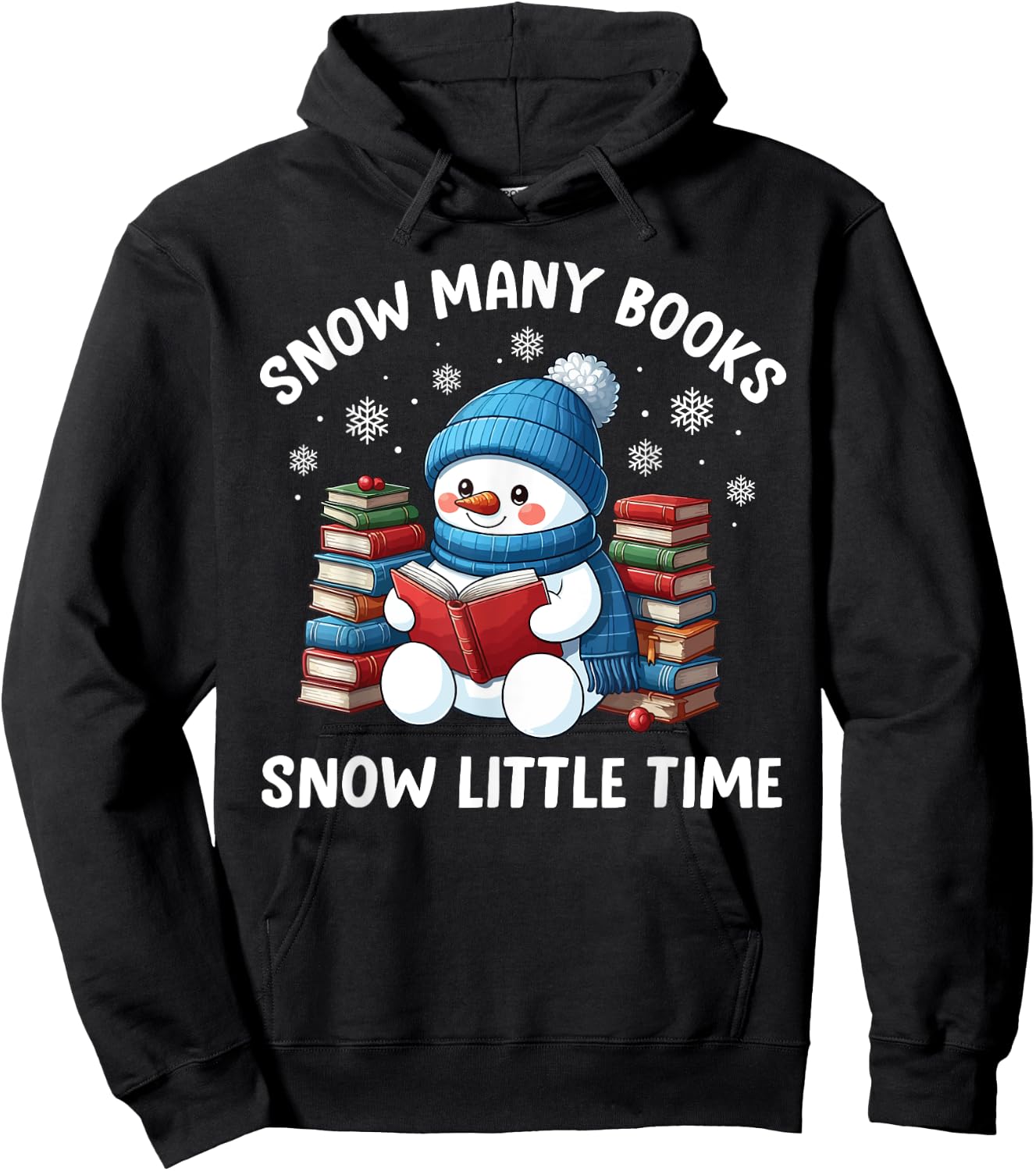 Snow Many Books Snow Little Time Funny Snowman Reading Book Hoodie - Hoodie | Black