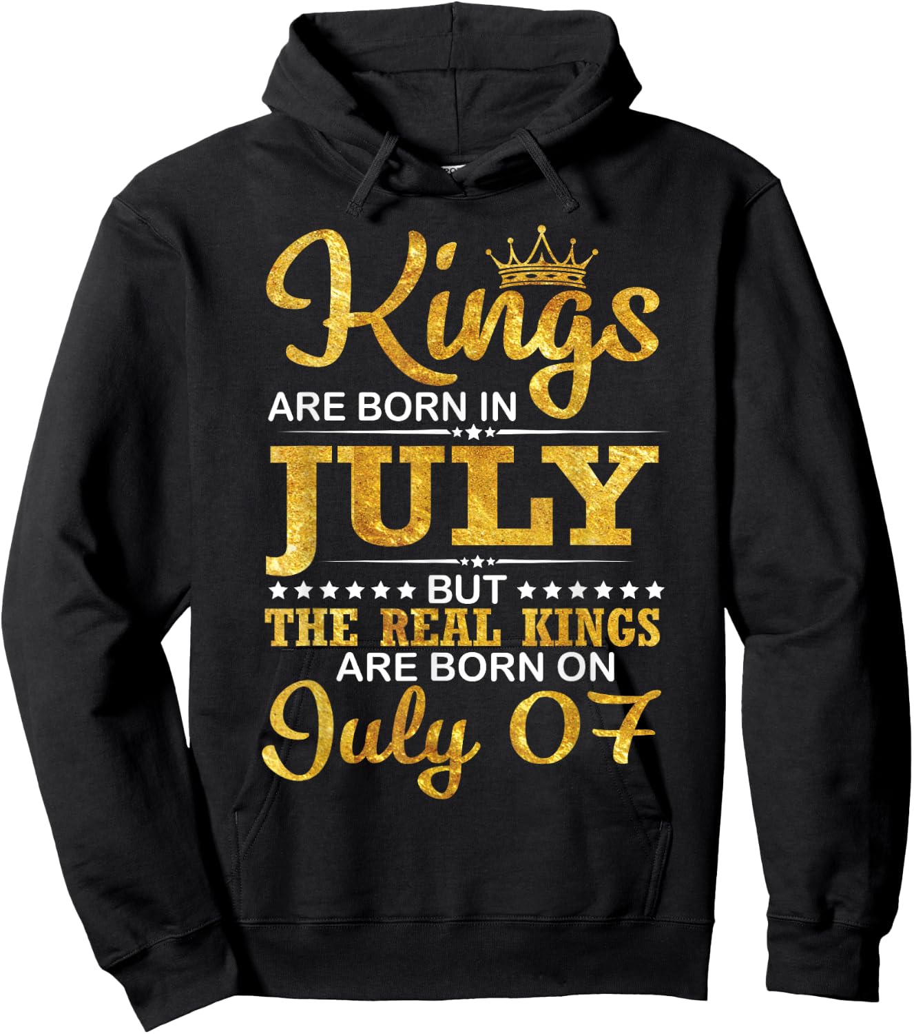 Kings Are Born In Jul But The Real Kings Are Born On July 07 Hoodie - Hoodie | Black