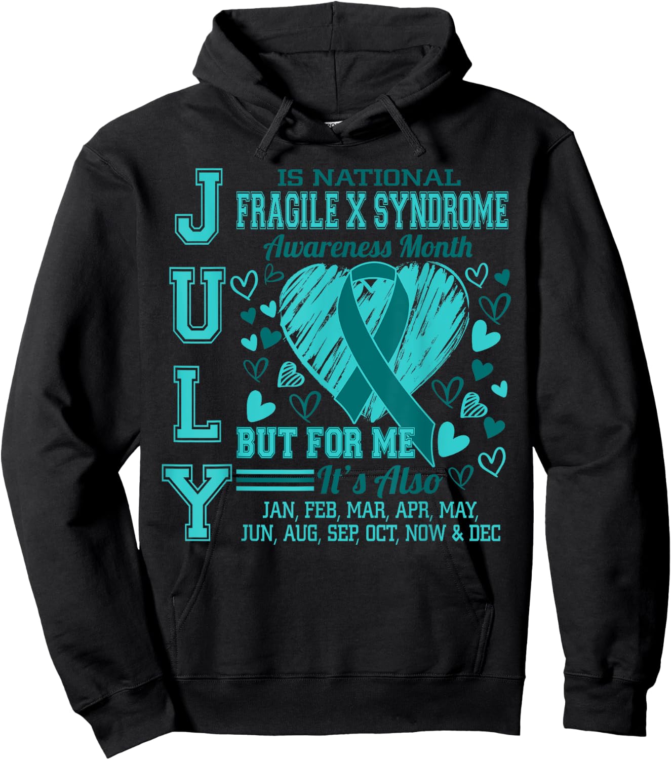 July is National Fragile X Syndrome Awareness Month Hoodie - Hoodie | Black