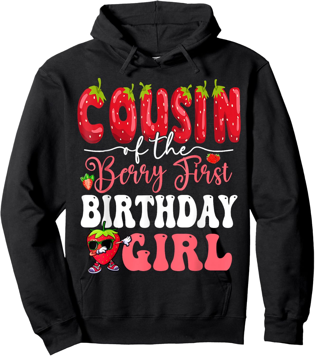 Cousin of Berry First Birthday Girl Sweet One Strawberry Hoodie - Hoodie | Black