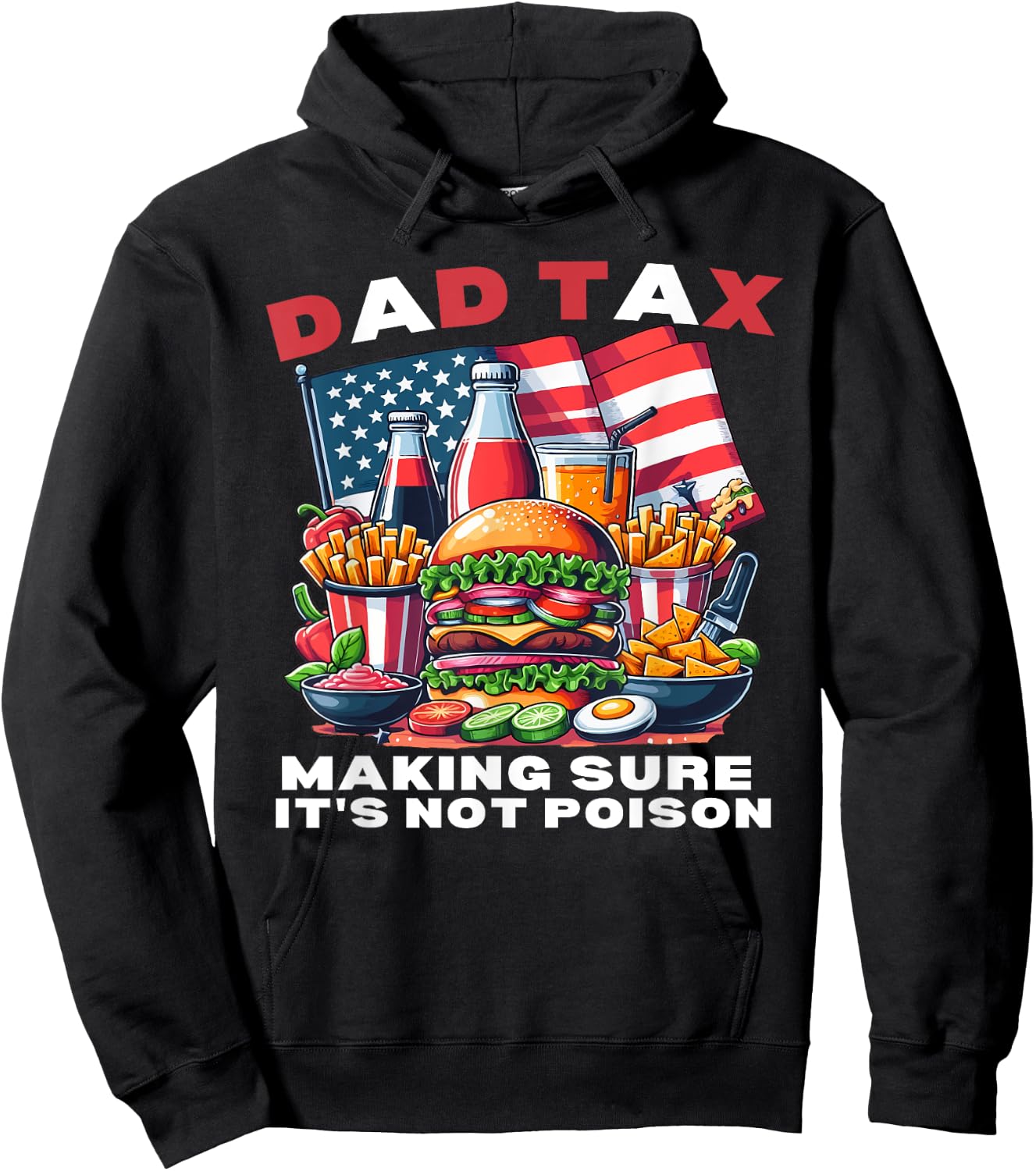 Dad Tax Making Sure It's Not Poison Fathers Day Dad joke Hoodie - Hoodie | Black