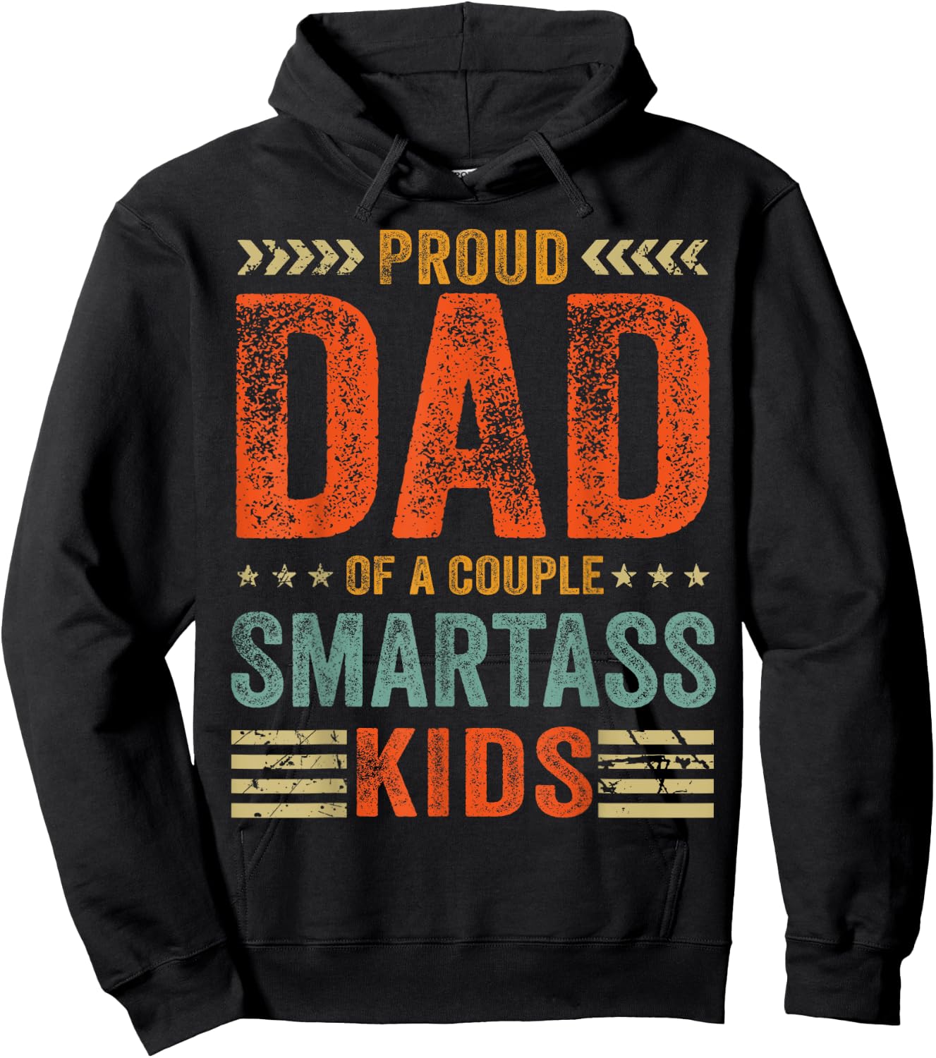 Proud Dad Of A Couple Smartass Kids Funny Father's Day Hoodie - Hoodie | Black
