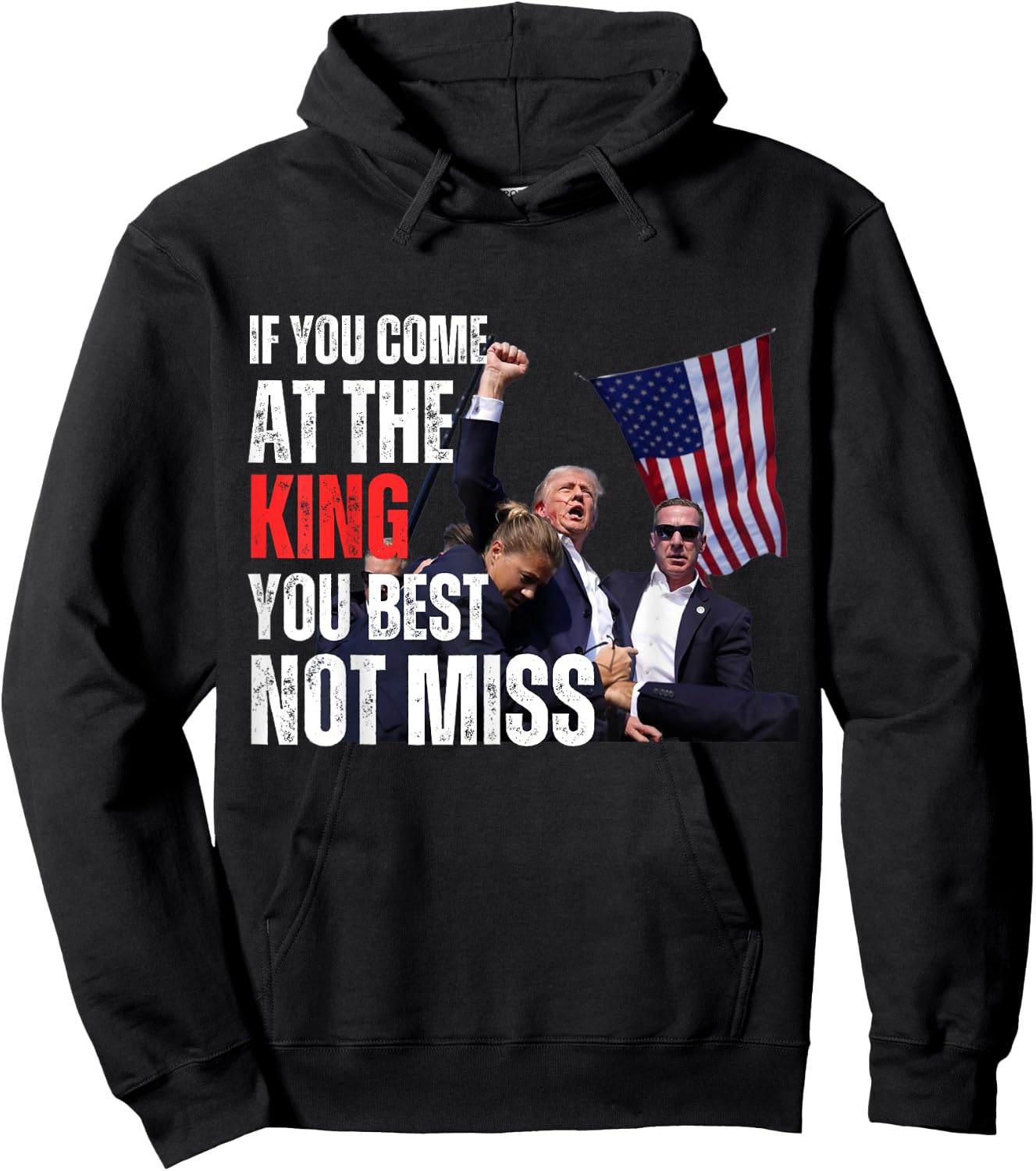 Trump If you come at the king you best not miss Hoodie - Hoodie | Black