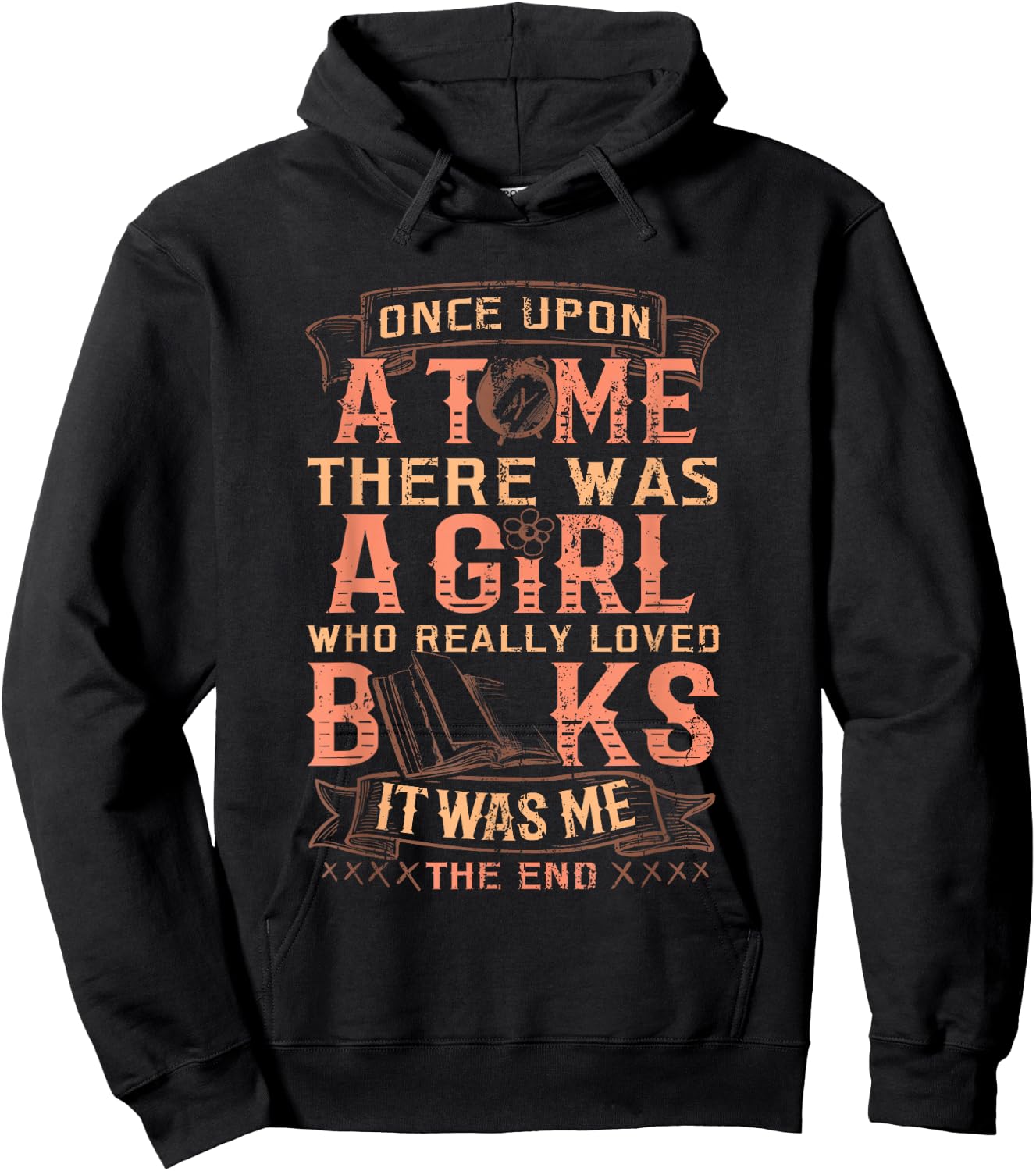 Once Upon A Time There Was A Girl Who Loved Books Hoodie - Hoodie | Black