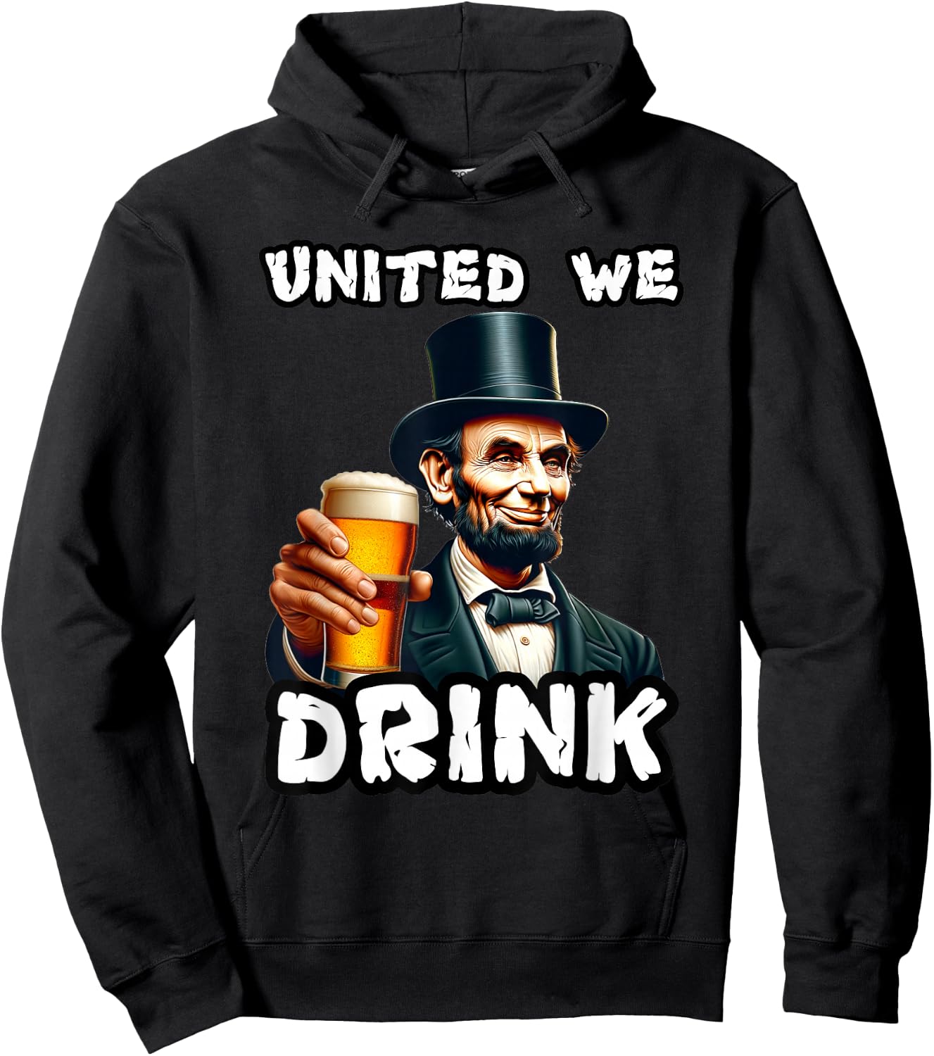 United We Drink Abraham Lincoln Beer Drinking American Hoodie - Hoodie | Black