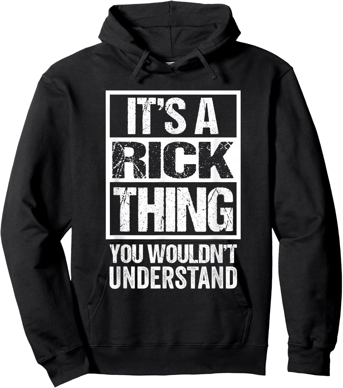 It's A Rick Thing You Wouldn't Understand - First Name Hoodie - Hoodie | Black