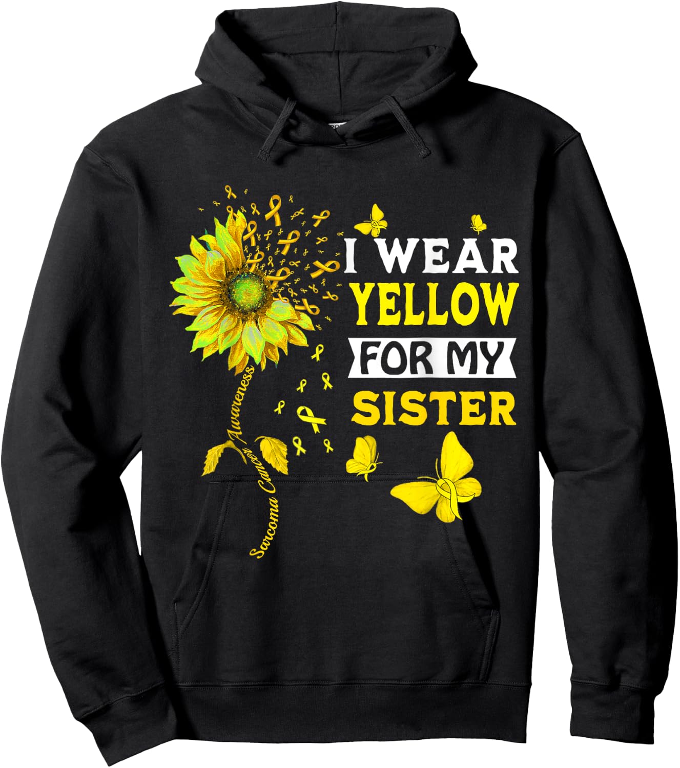 I Wear Yellow For My Sister Sarcoma Cancer Awareness Hoodie - Hoodie | Black
