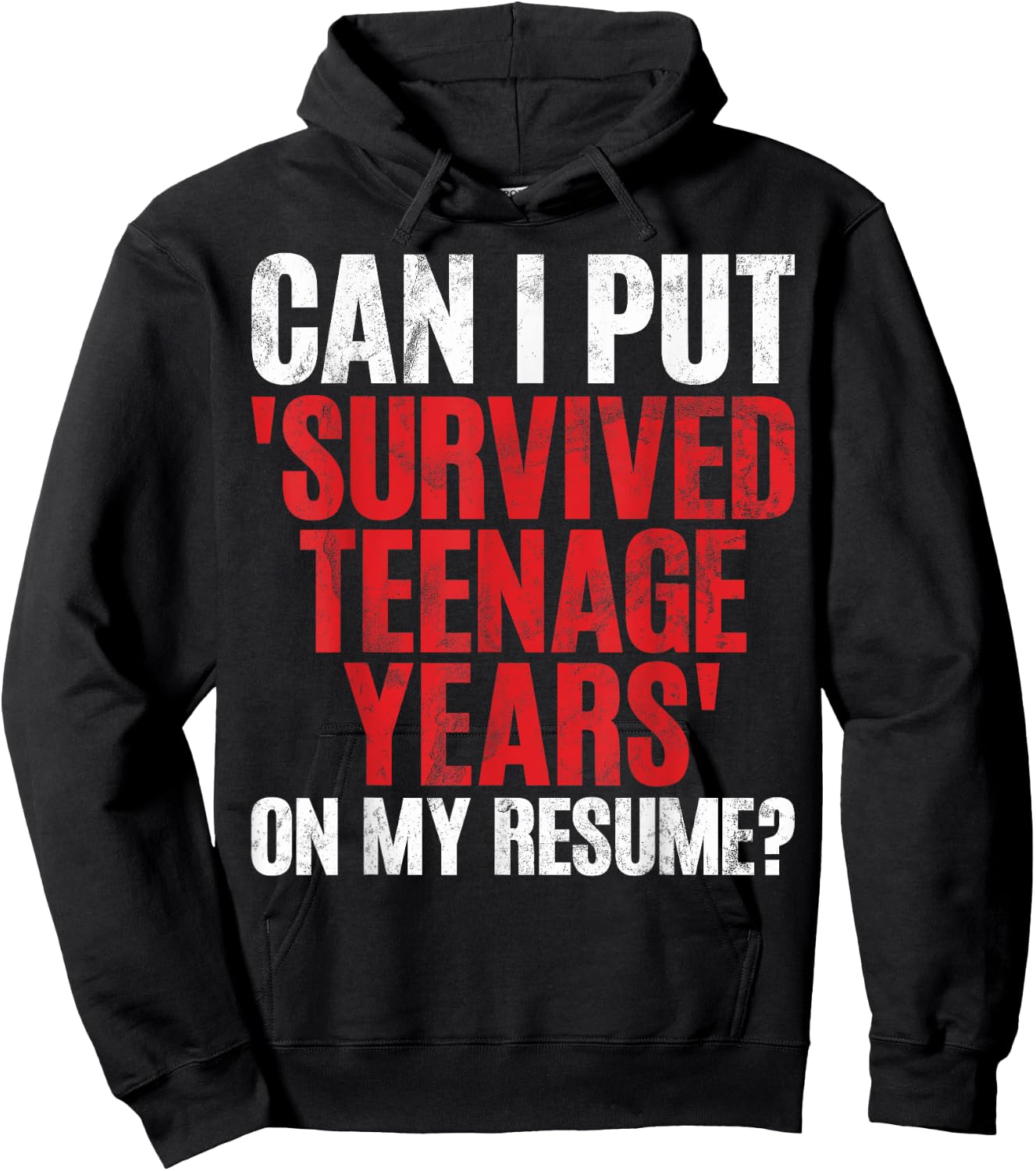 Can I Put Survived Teenage Years on My Resume Teenager Hoodie - Hoodie | Black