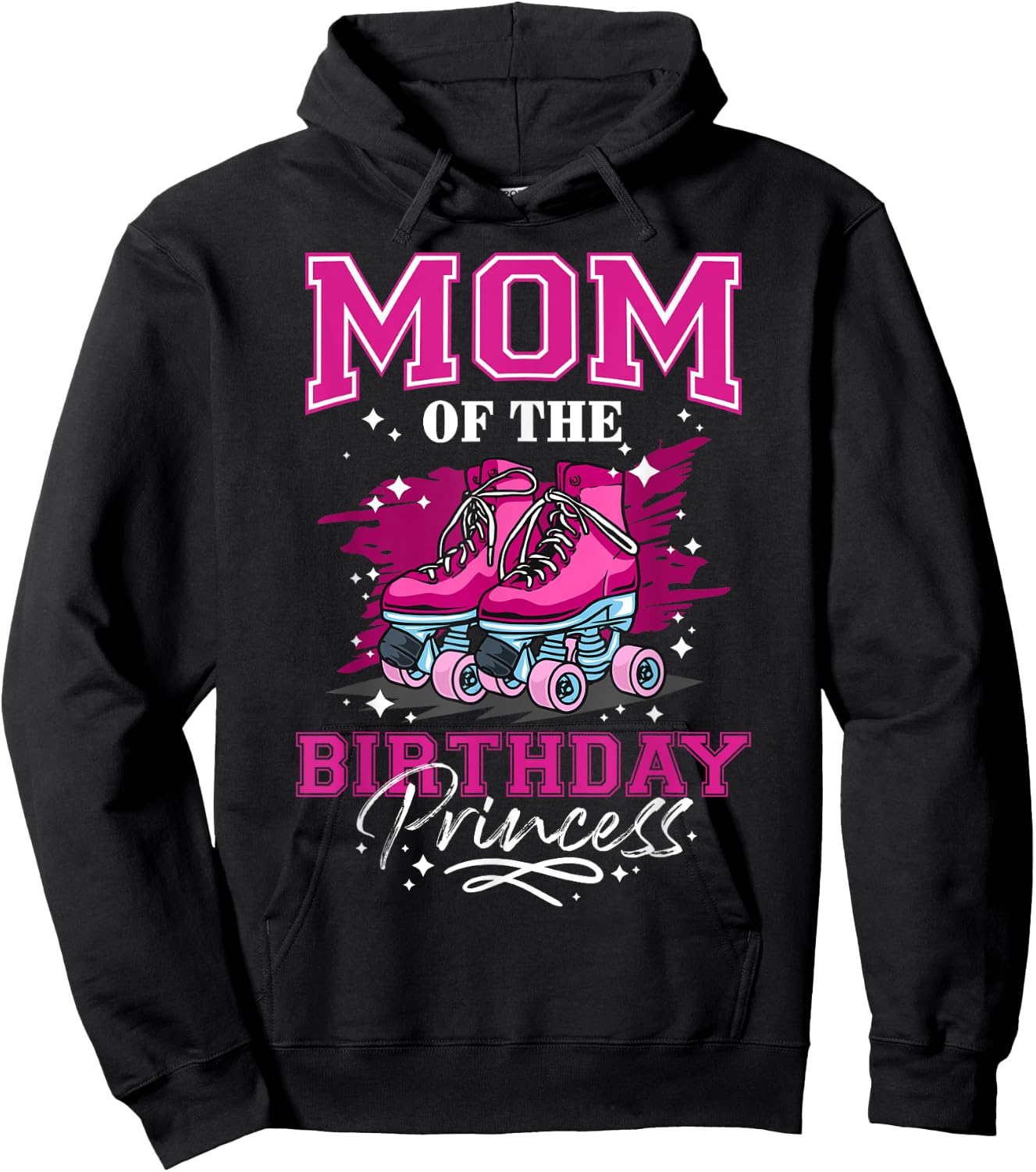 Mom of The Birthday Princess Girl Roller Skate Birthday Girl Hoodie - Hoodie | Black