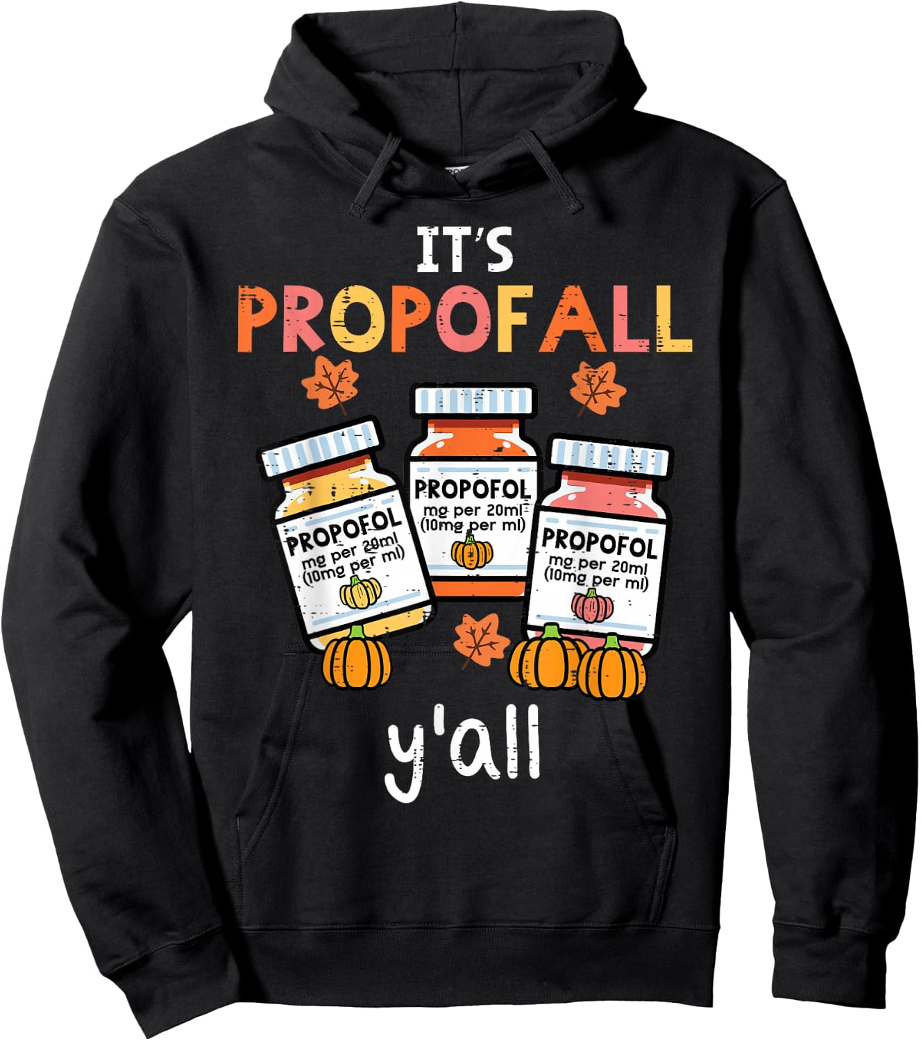 Thanksgiving Icu Nurse Propofol Fall Scrub Top Women Men Hoodie - Hoodie | Black