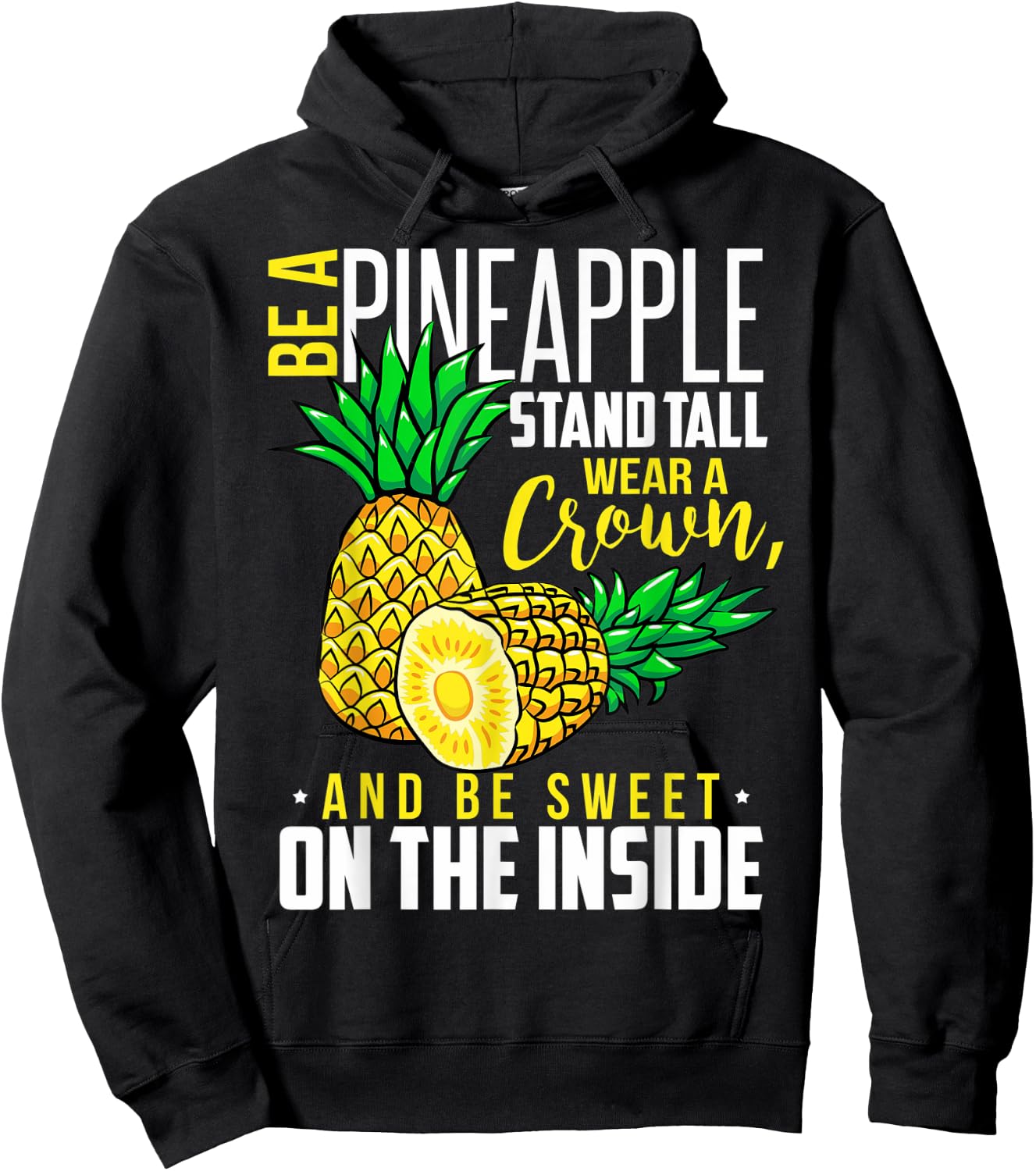 Funny Be Like A Pineapple Be A Pineapple Wear A Crown Hoodie - Hoodie | Black